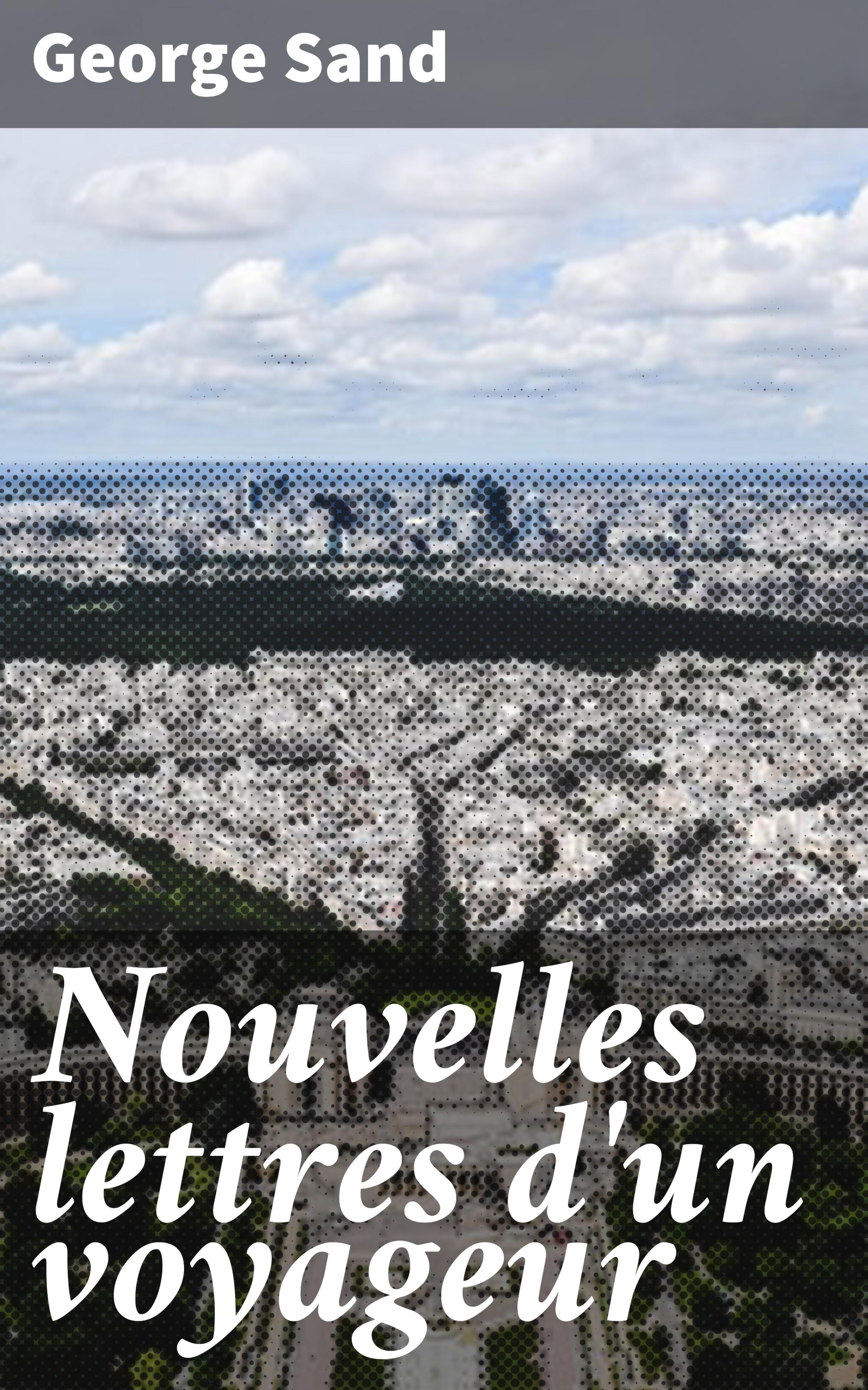Обложка книги «Nouvelles lettres d'un voyageur»
