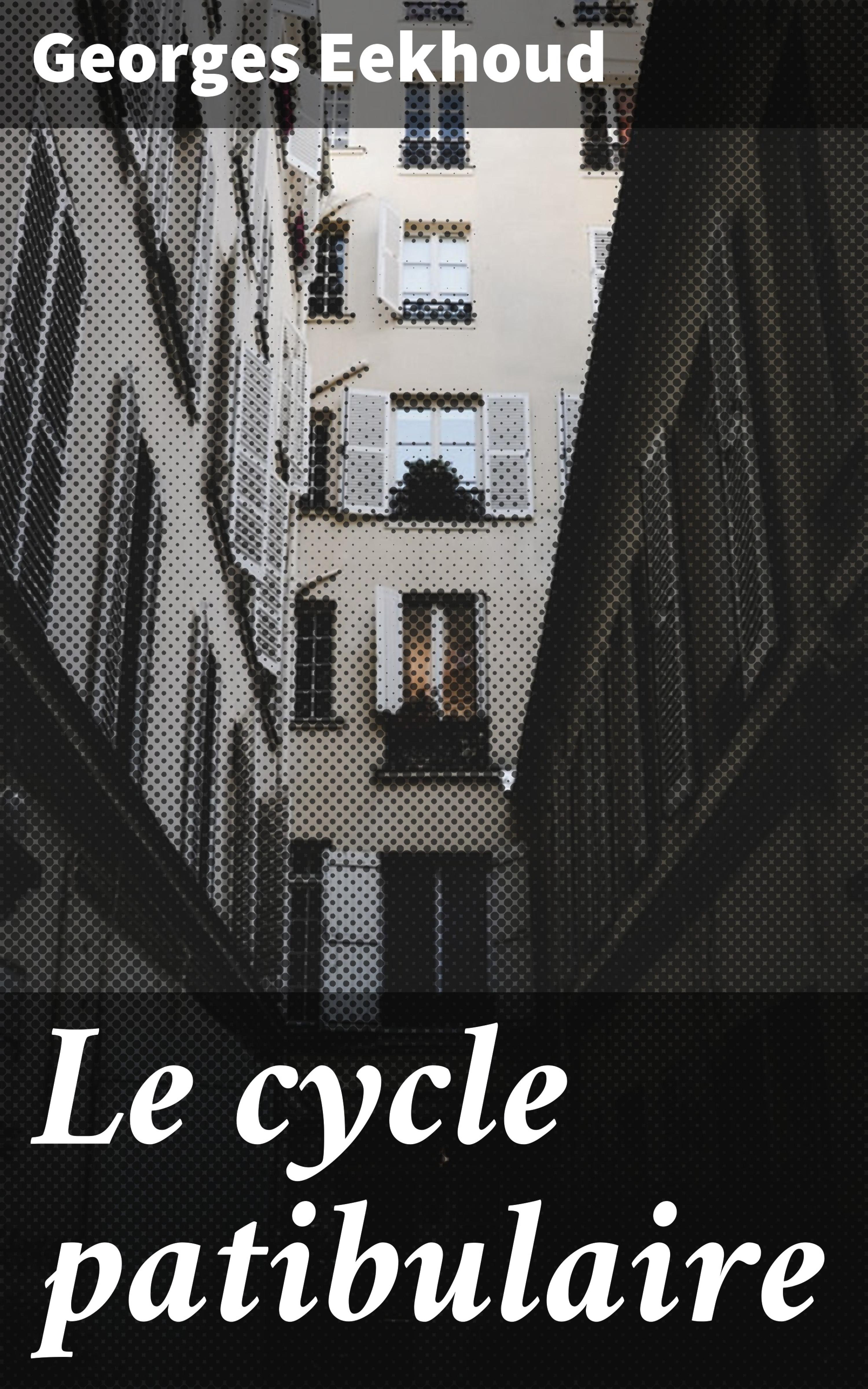 Обложка книги «Le cycle patibulaire»