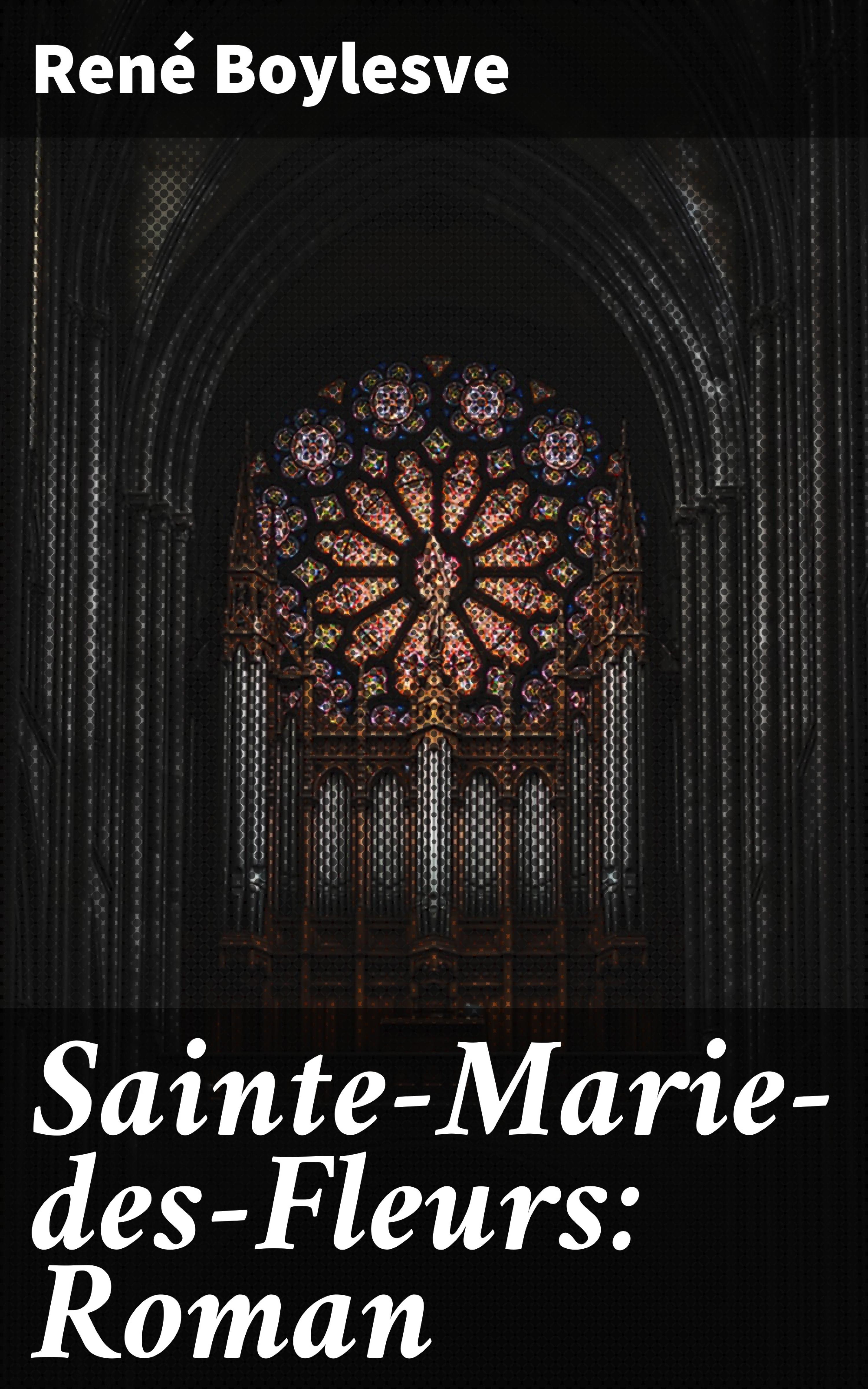 Обложка книги «Sainte-Marie-des-Fleurs: Roman»