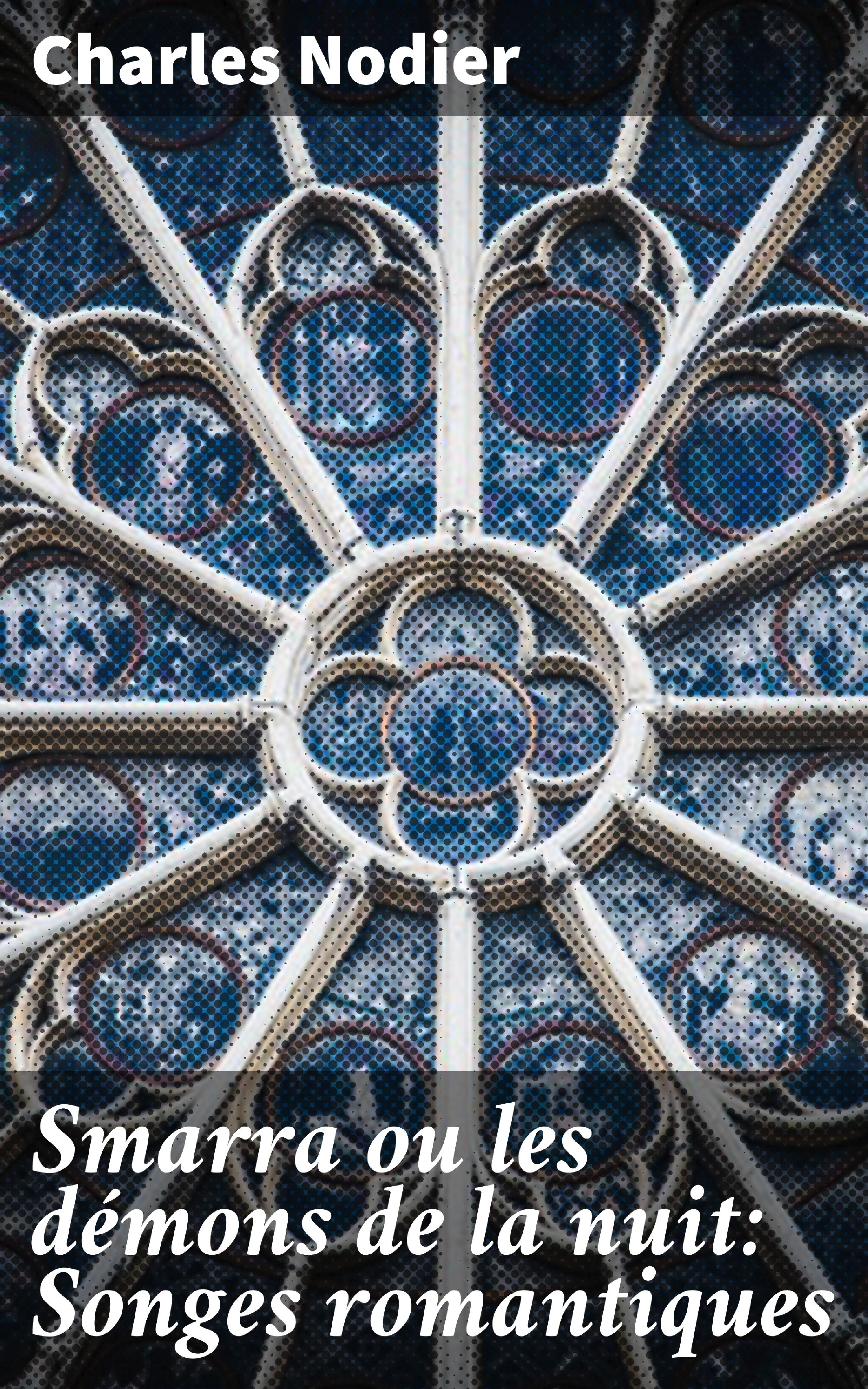 Обложка книги «Smarra ou les démons de la nuit: Songes romantiques»