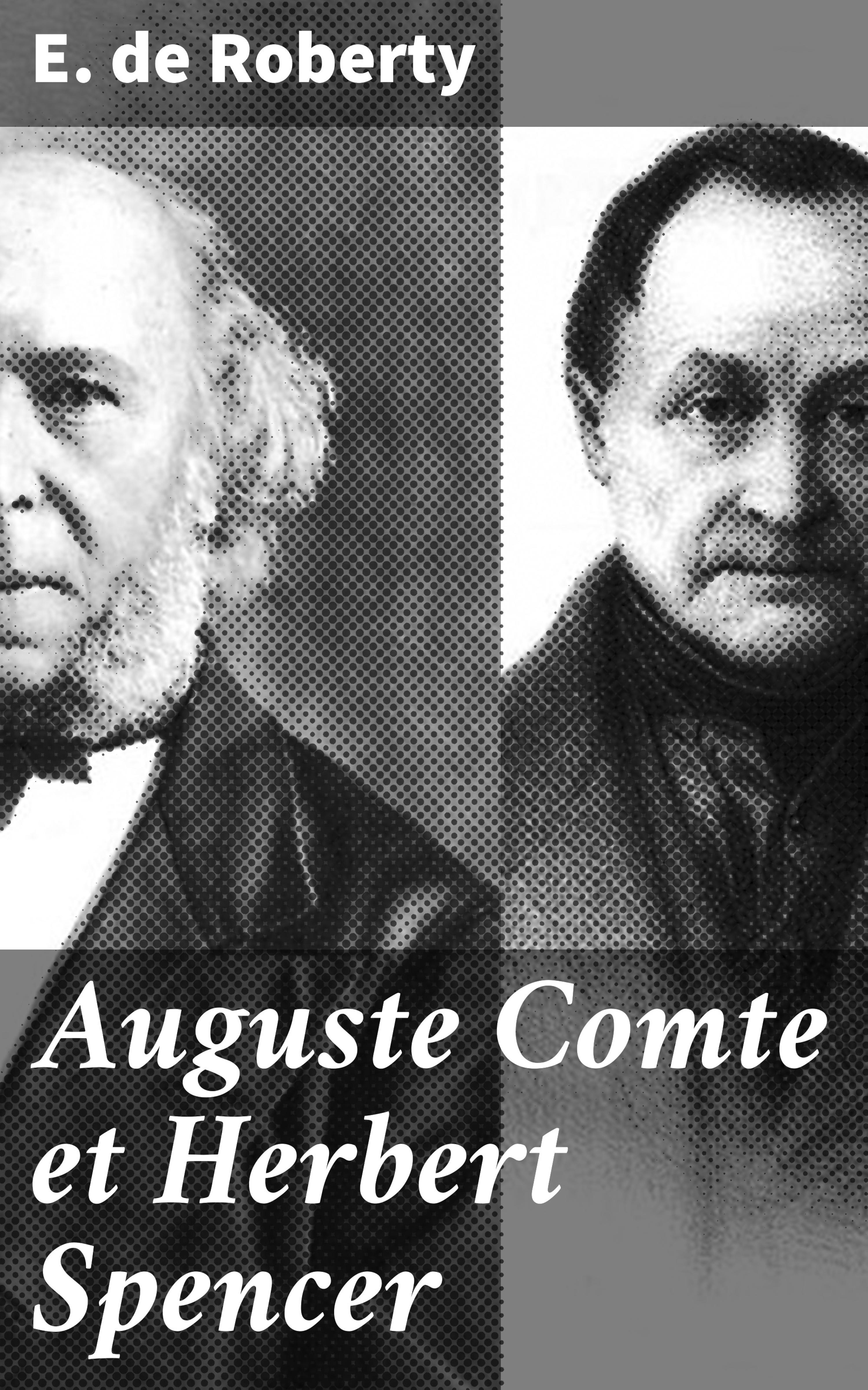 Обложка книги «Auguste Comte et Herbert Spencer»