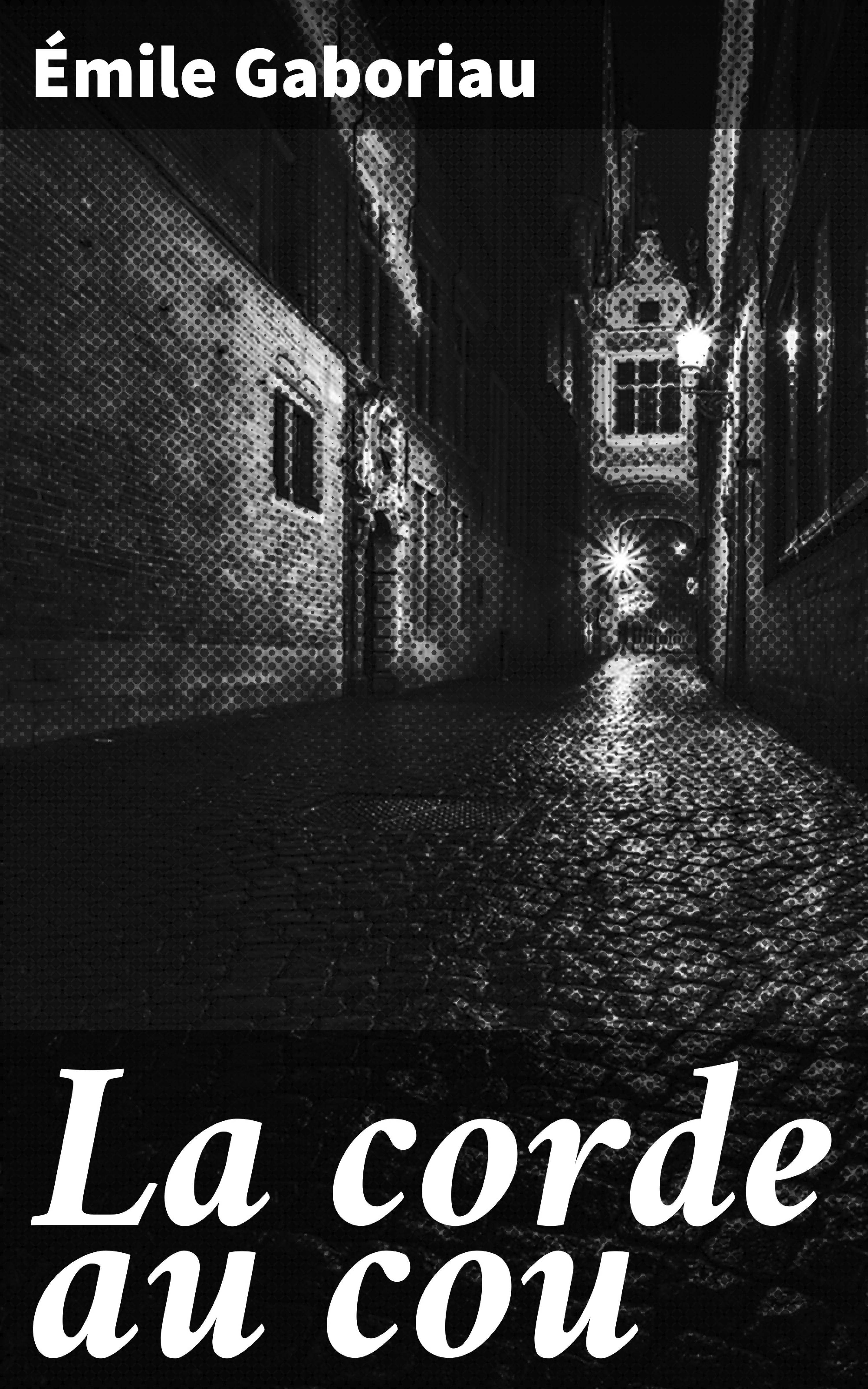 Обложка книги «La corde au cou»