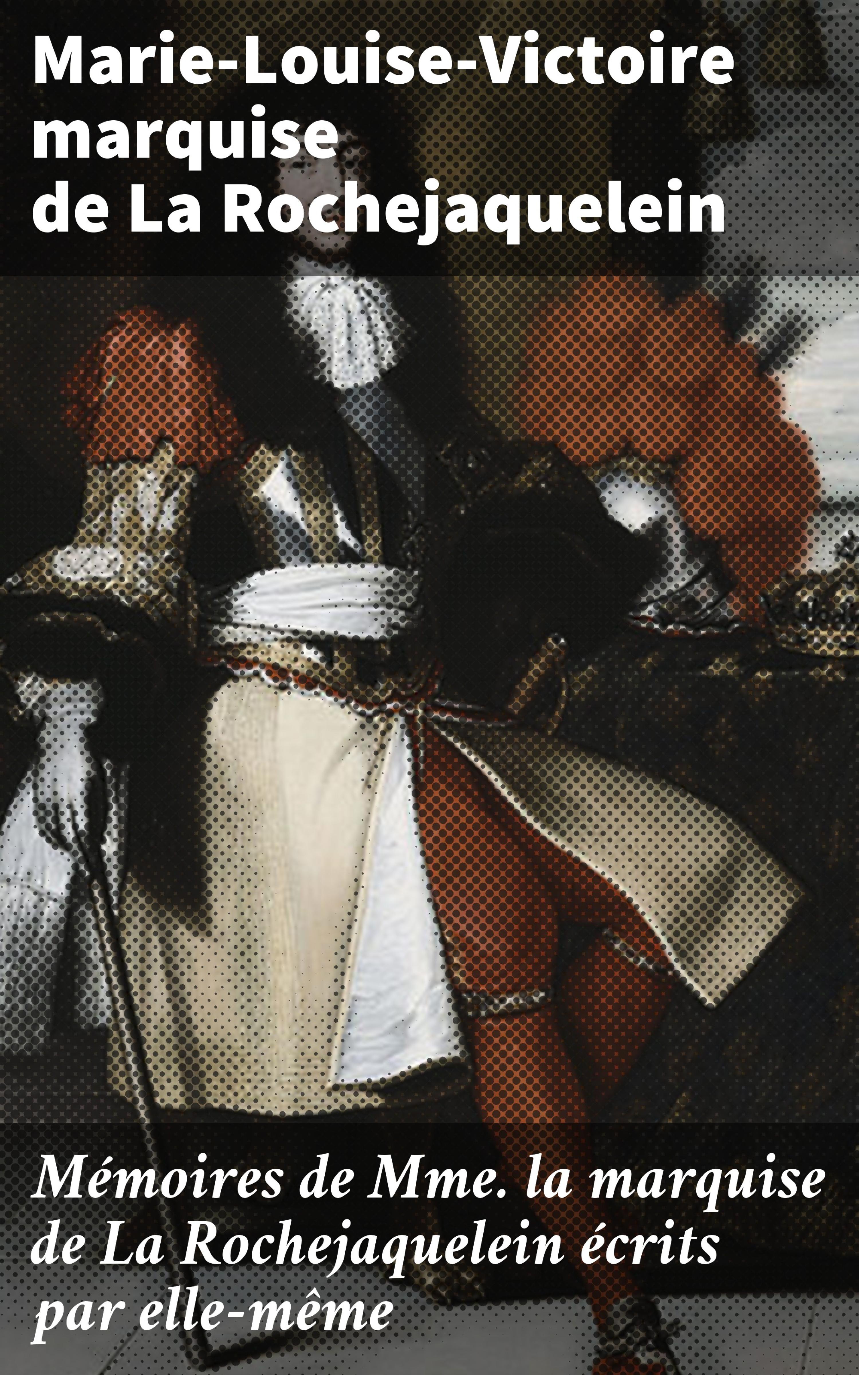 Обложка книги «Mémoires de Mme la marquise de La Rochejaquelein écrits par elle-même»