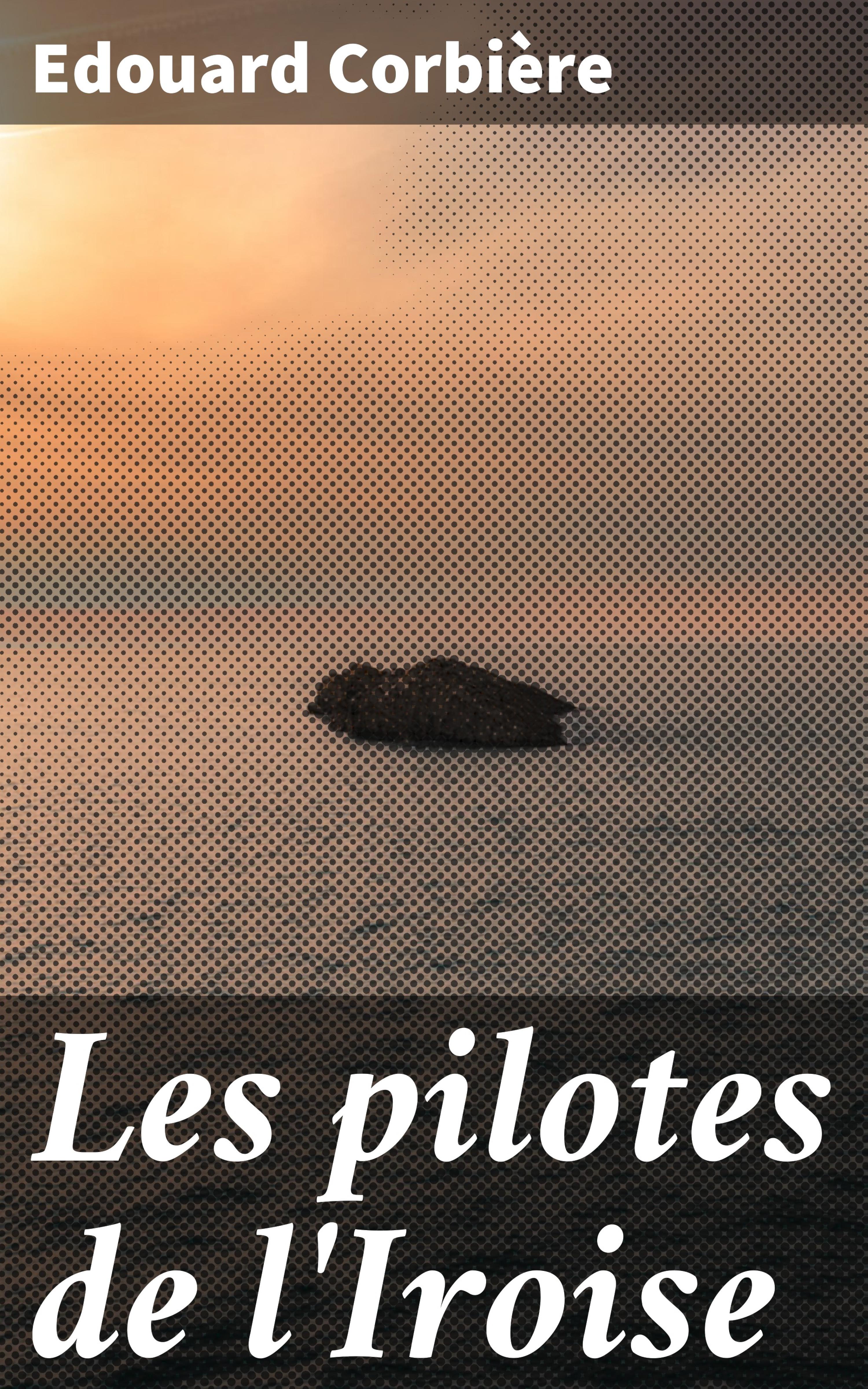 Обложка книги «Les pilotes de l'Iroise»
