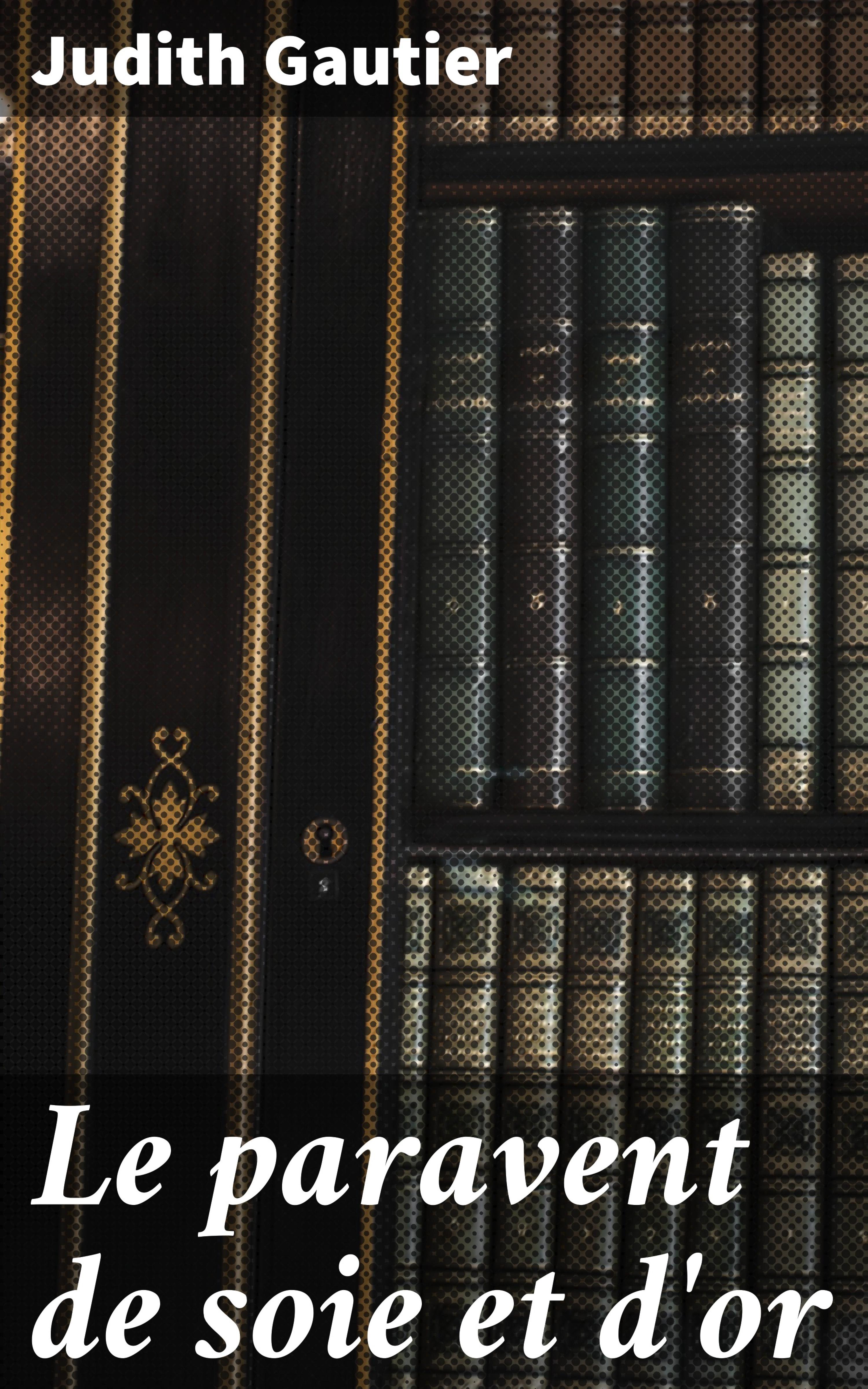 Обложка книги «Le paravent de soie et d'or»