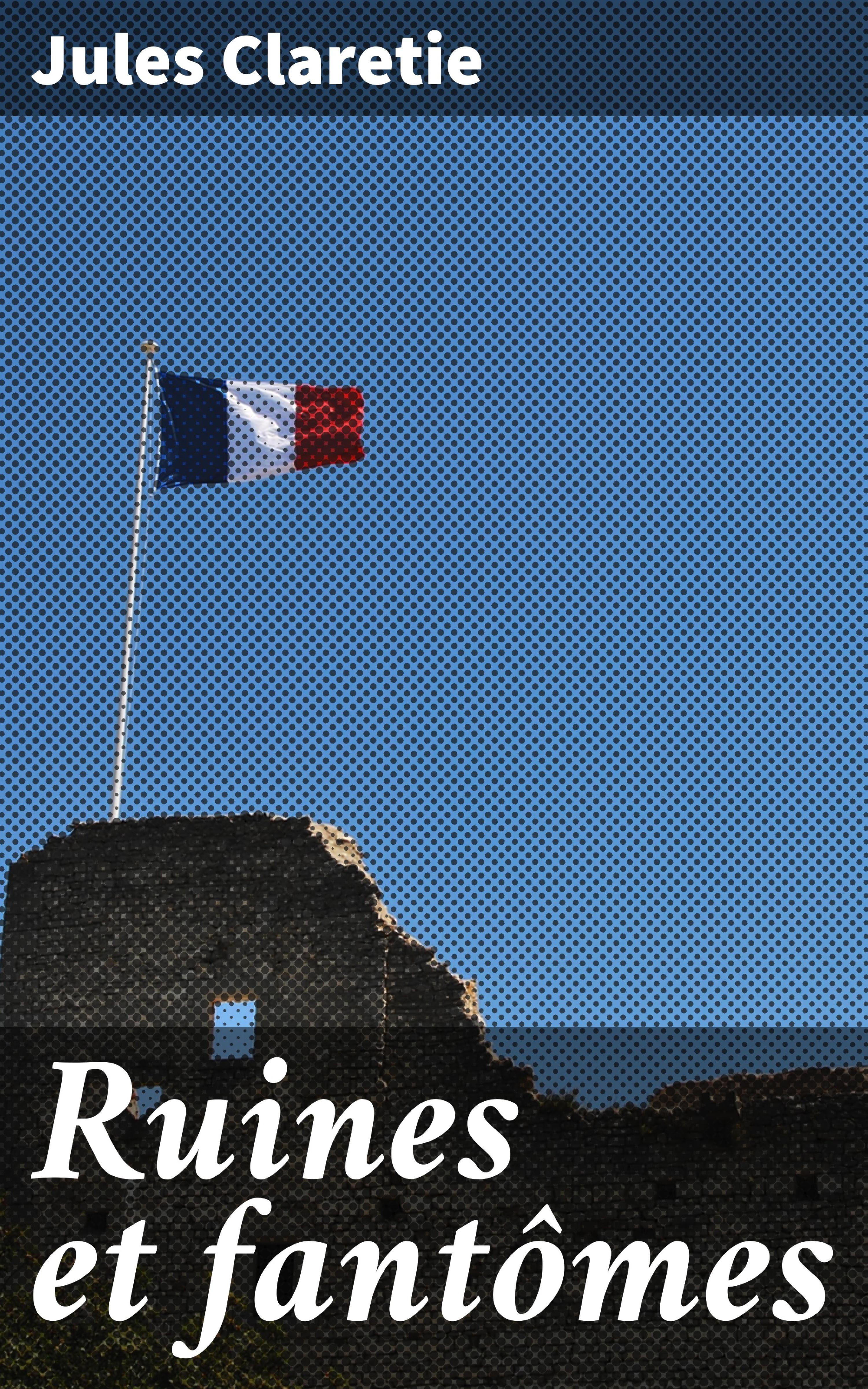 Обложка книги «Ruines et fantômes»