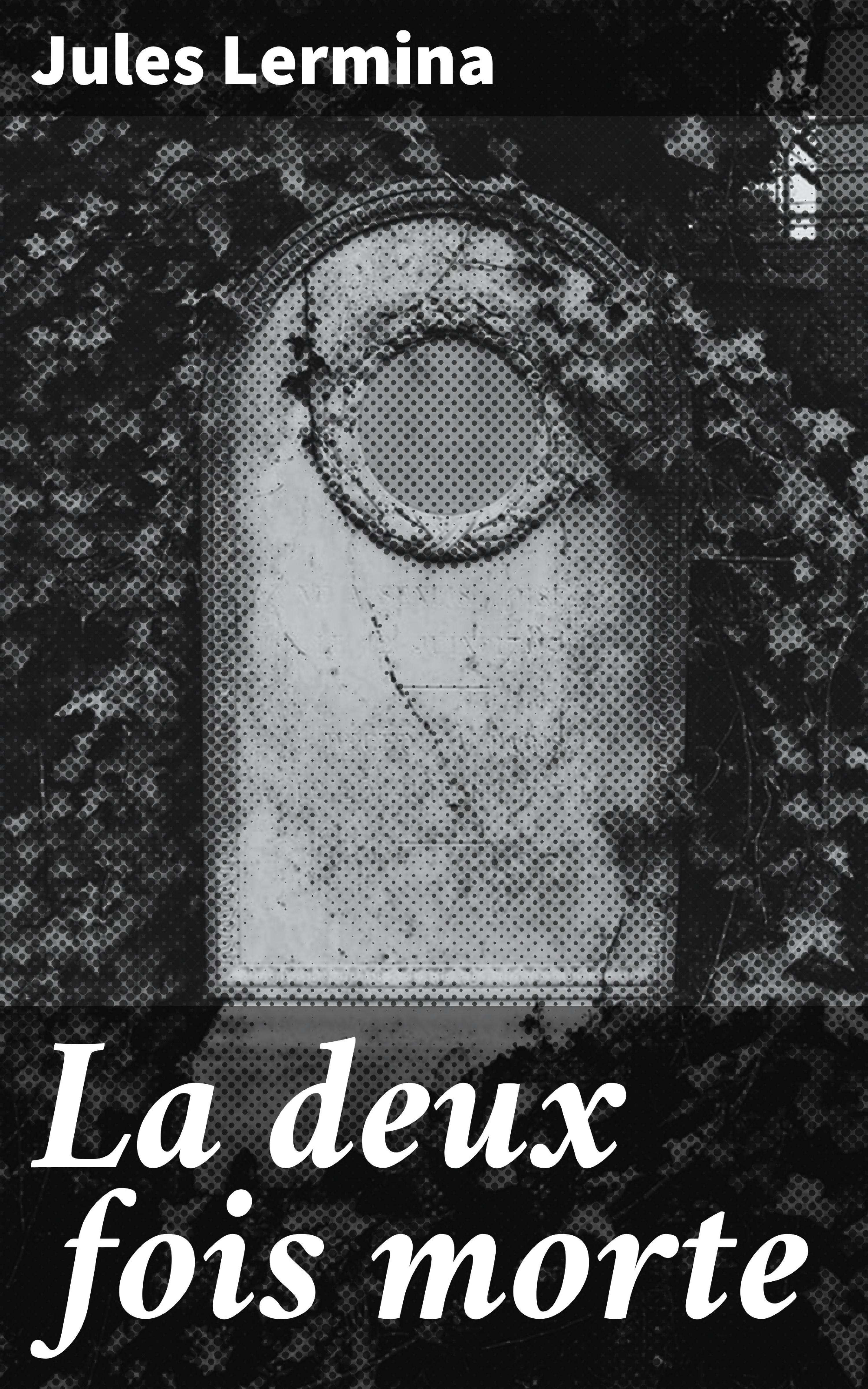 Обложка книги «La deux fois morte»