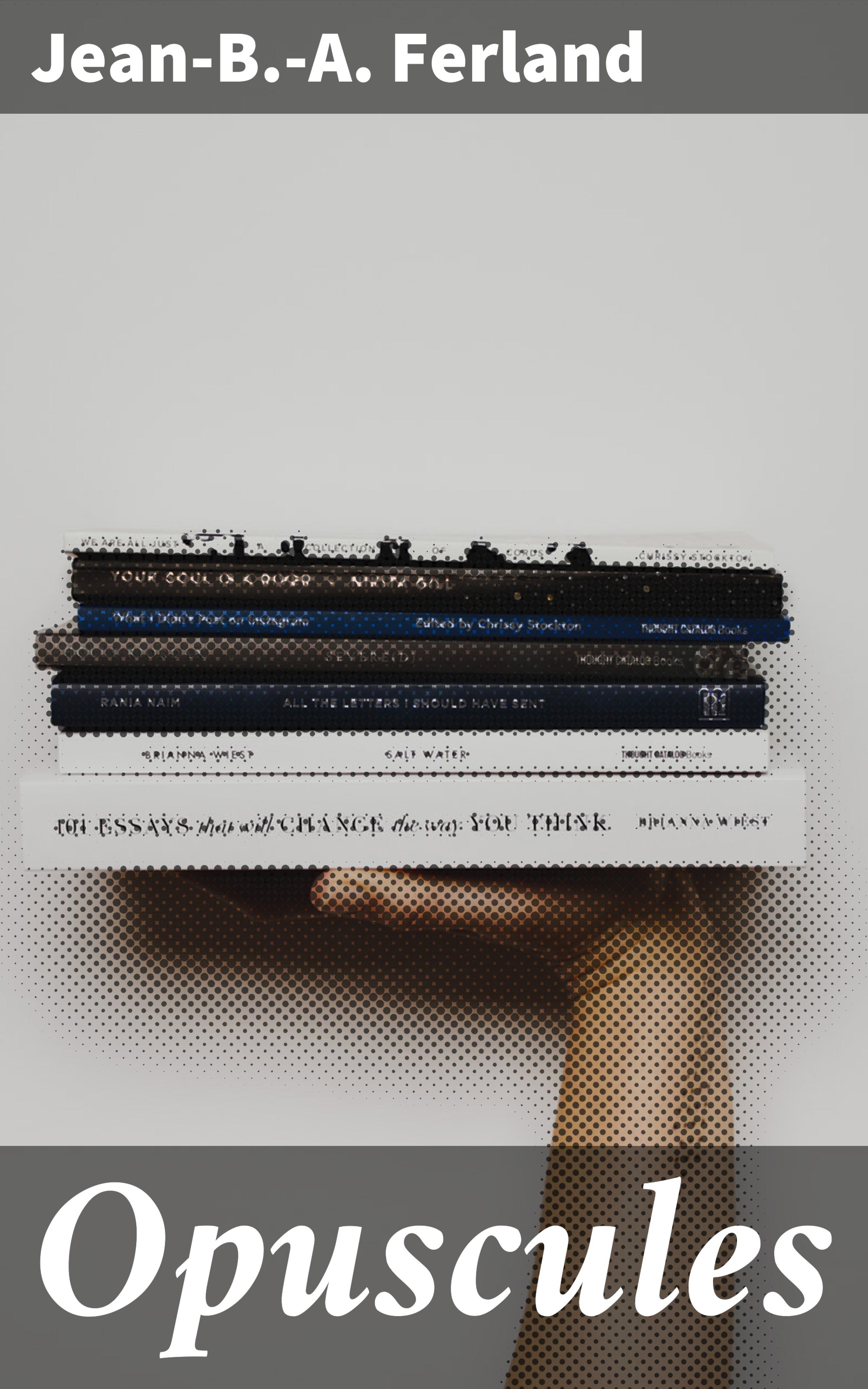 Обложка книги «Opuscules»