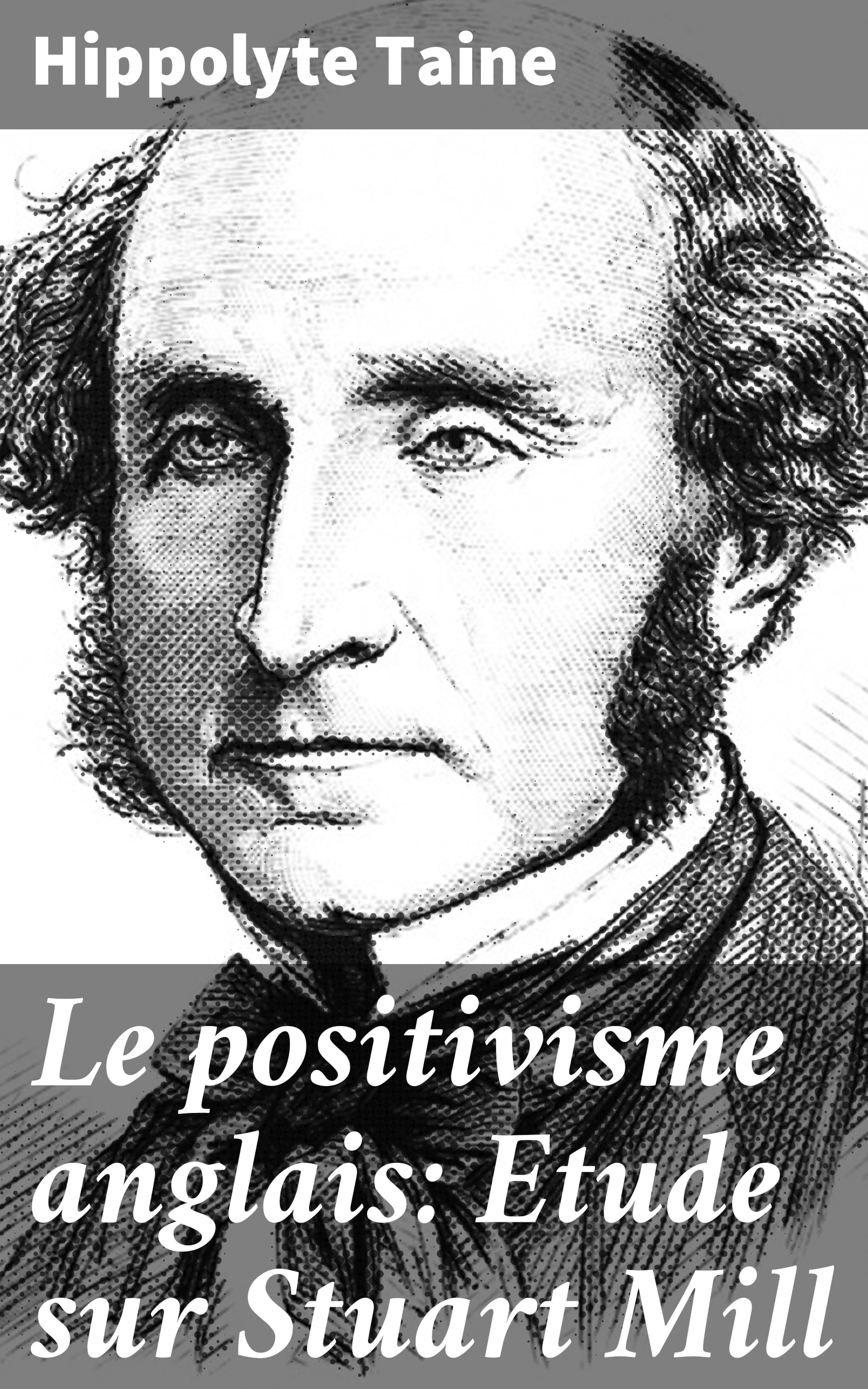 Обложка книги «Le positivisme anglais: Etude sur Stuart Mill»