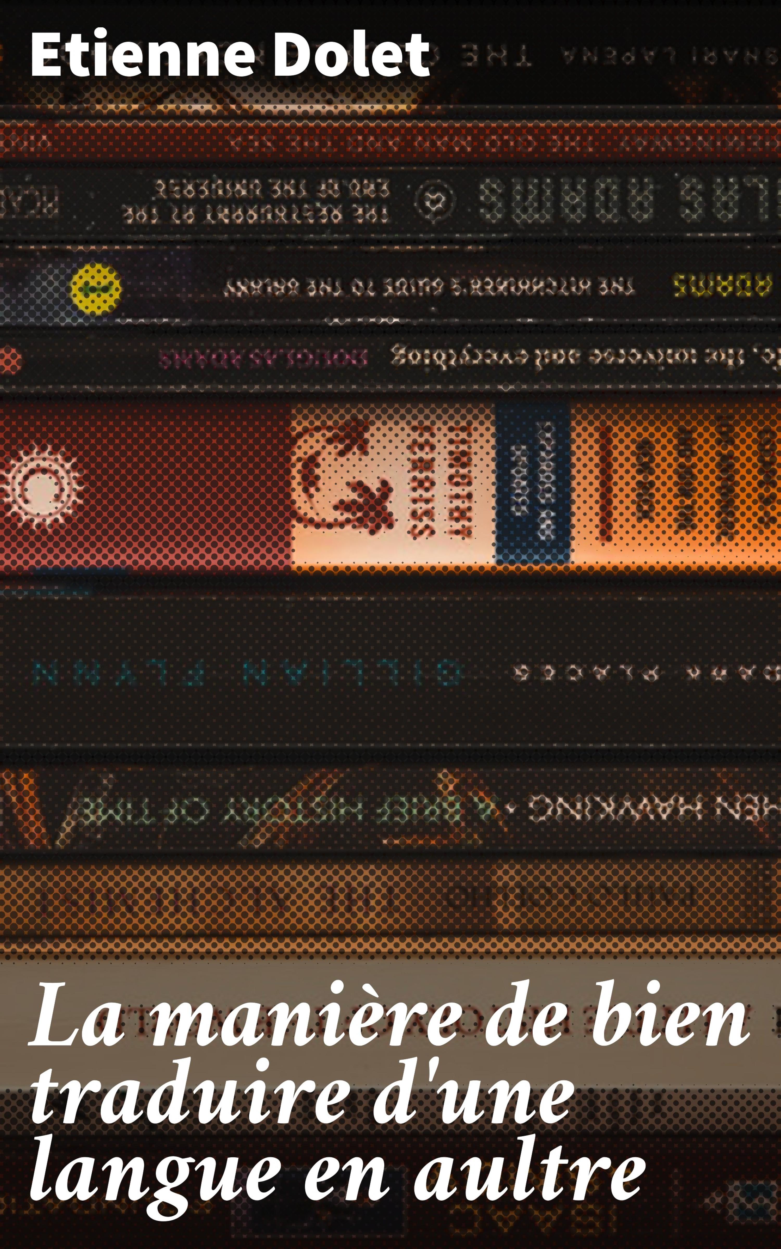 Обложка книги «La manière de bien traduire d'une langue en aultre»
