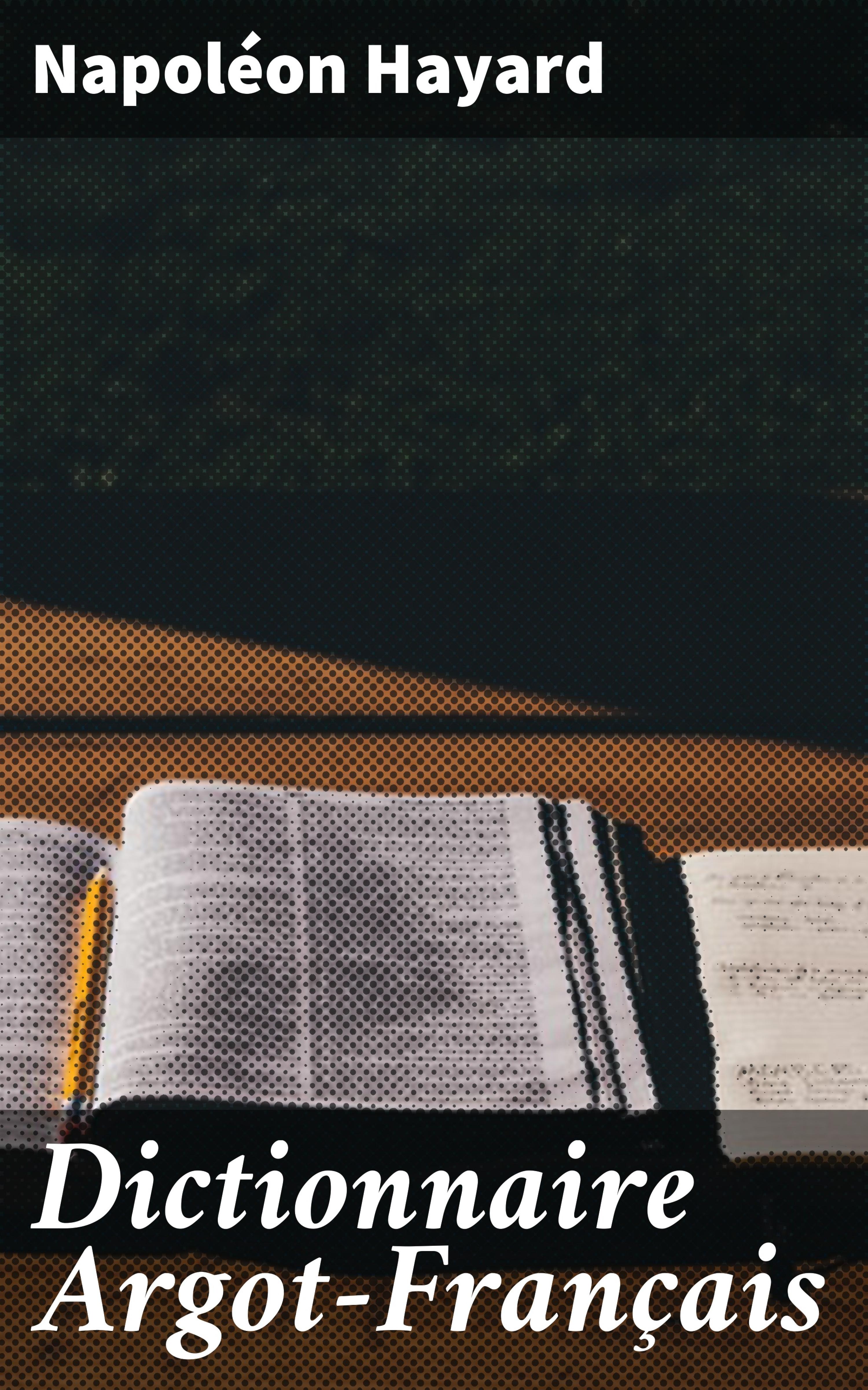 Обложка книги «Dictionnaire Argot-Français»