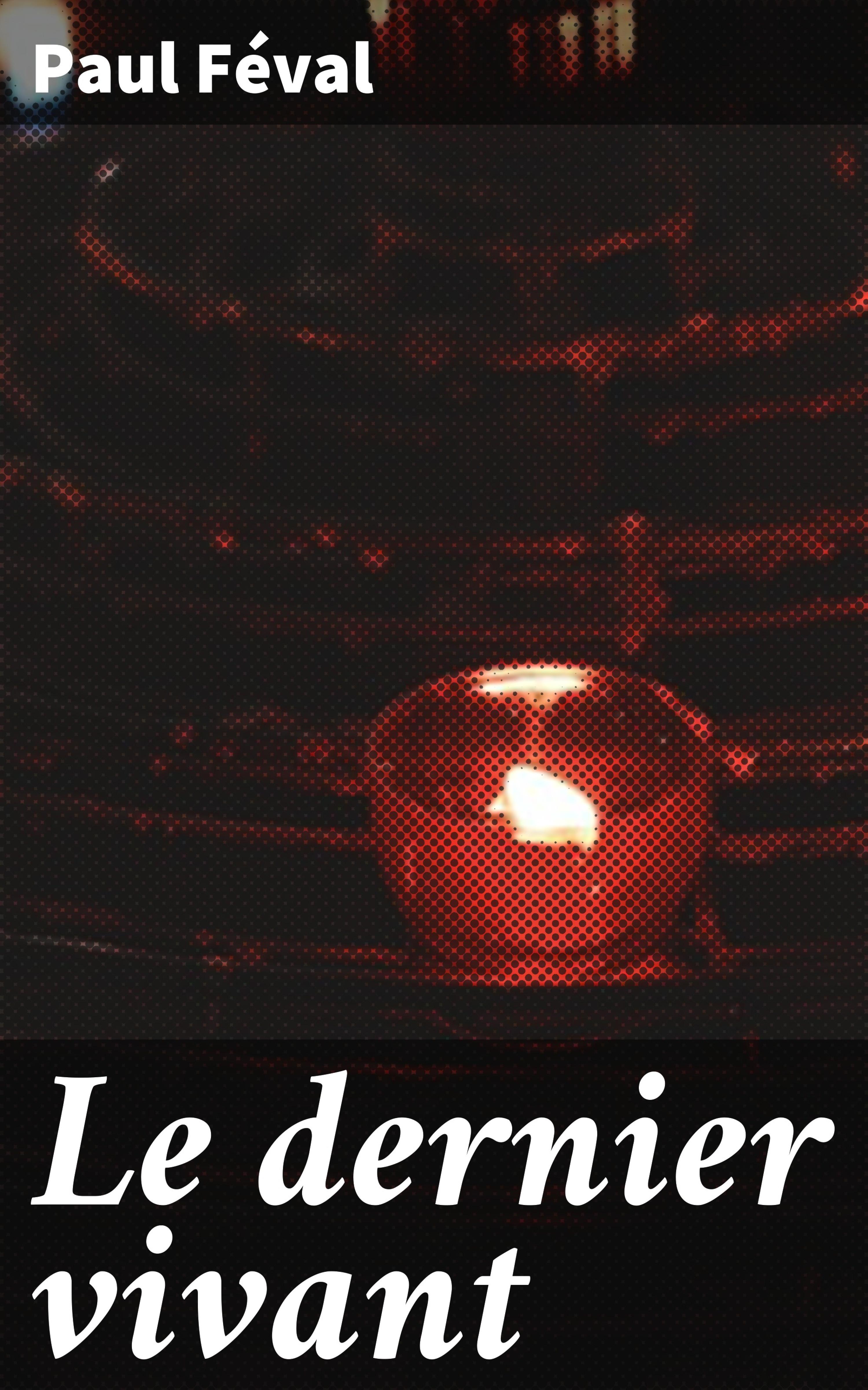 Обложка книги «Le dernier vivant»