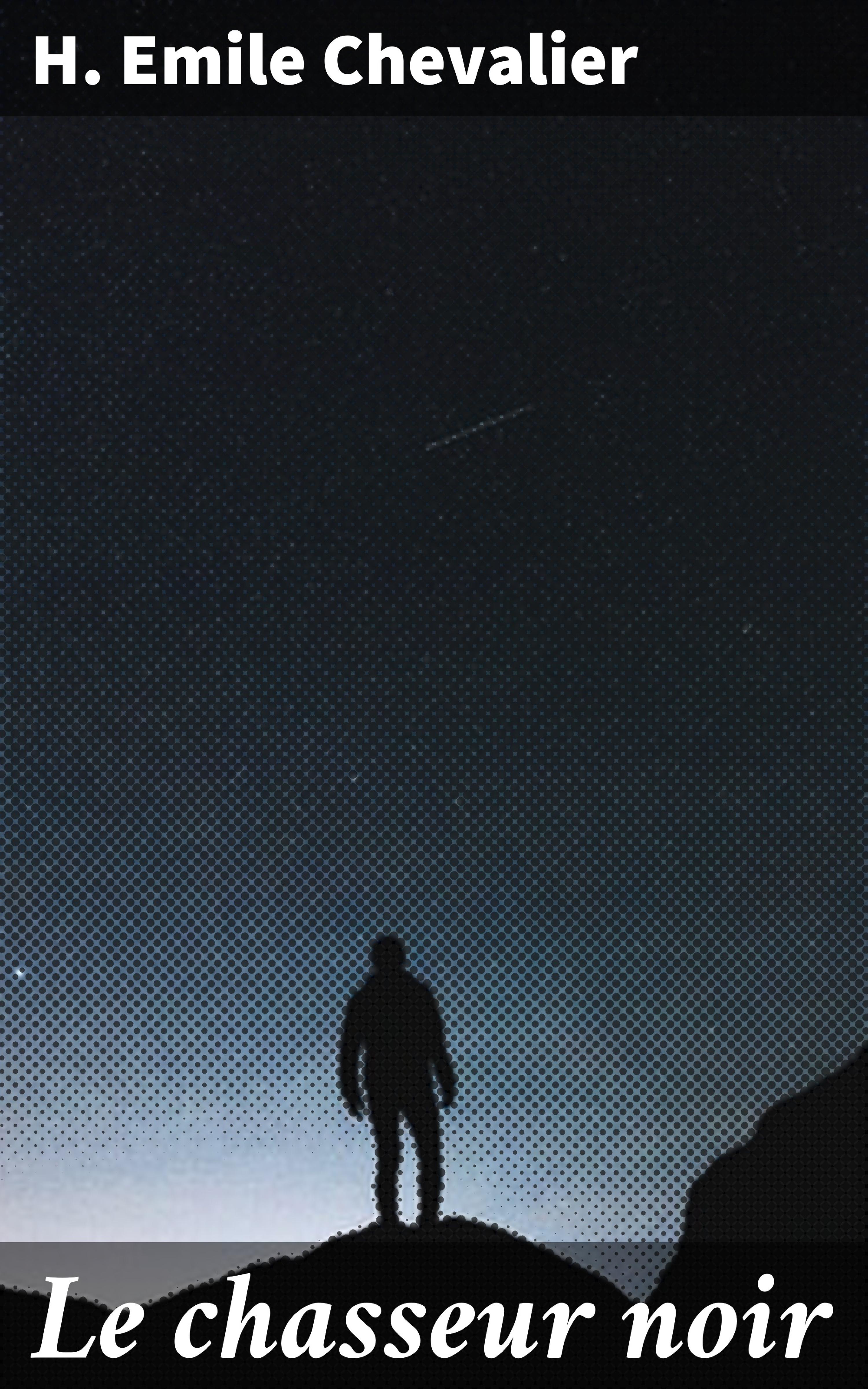 Обложка книги «Le chasseur noir»