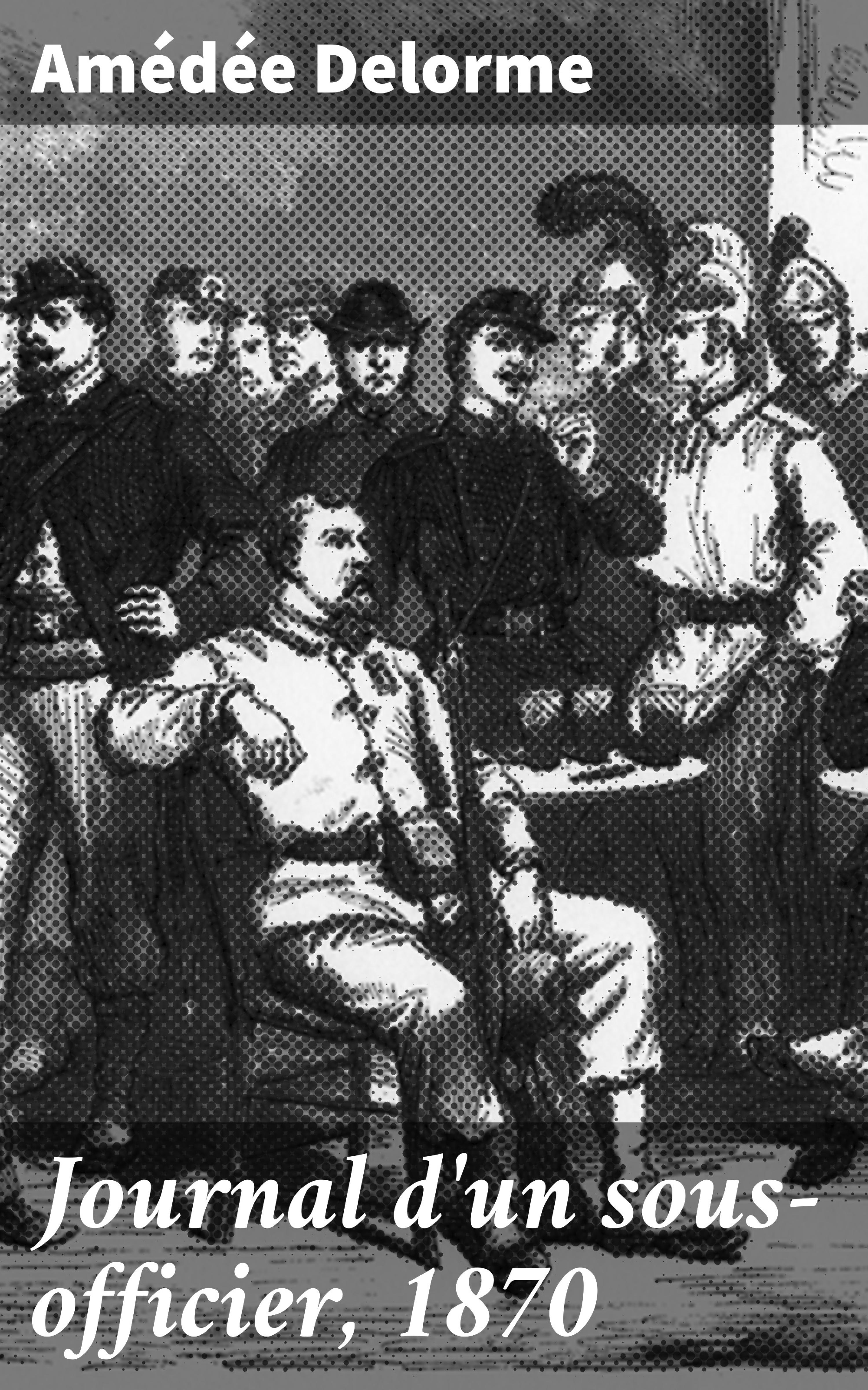 Обложка книги «Journal d'un sous-officier, 1870»