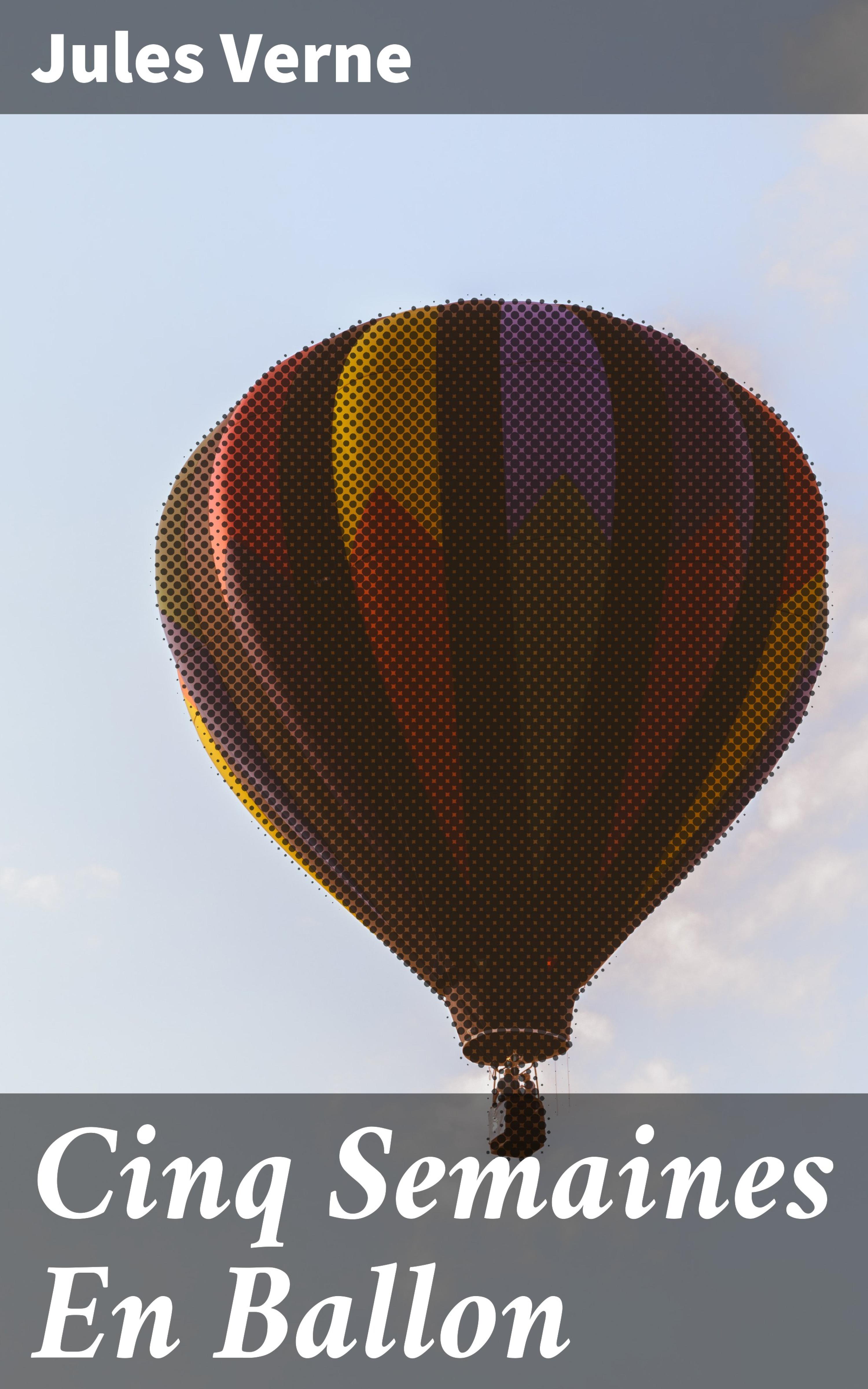 Обложка книги «Cinq Semaines En Ballon»