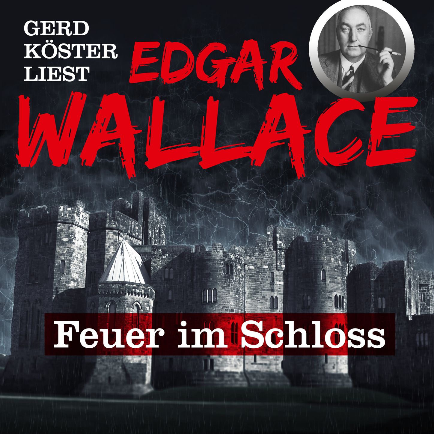 Обложка книги «Feuer im Schloss - Gerd Köster liest Edgar Wallace, Band 1»