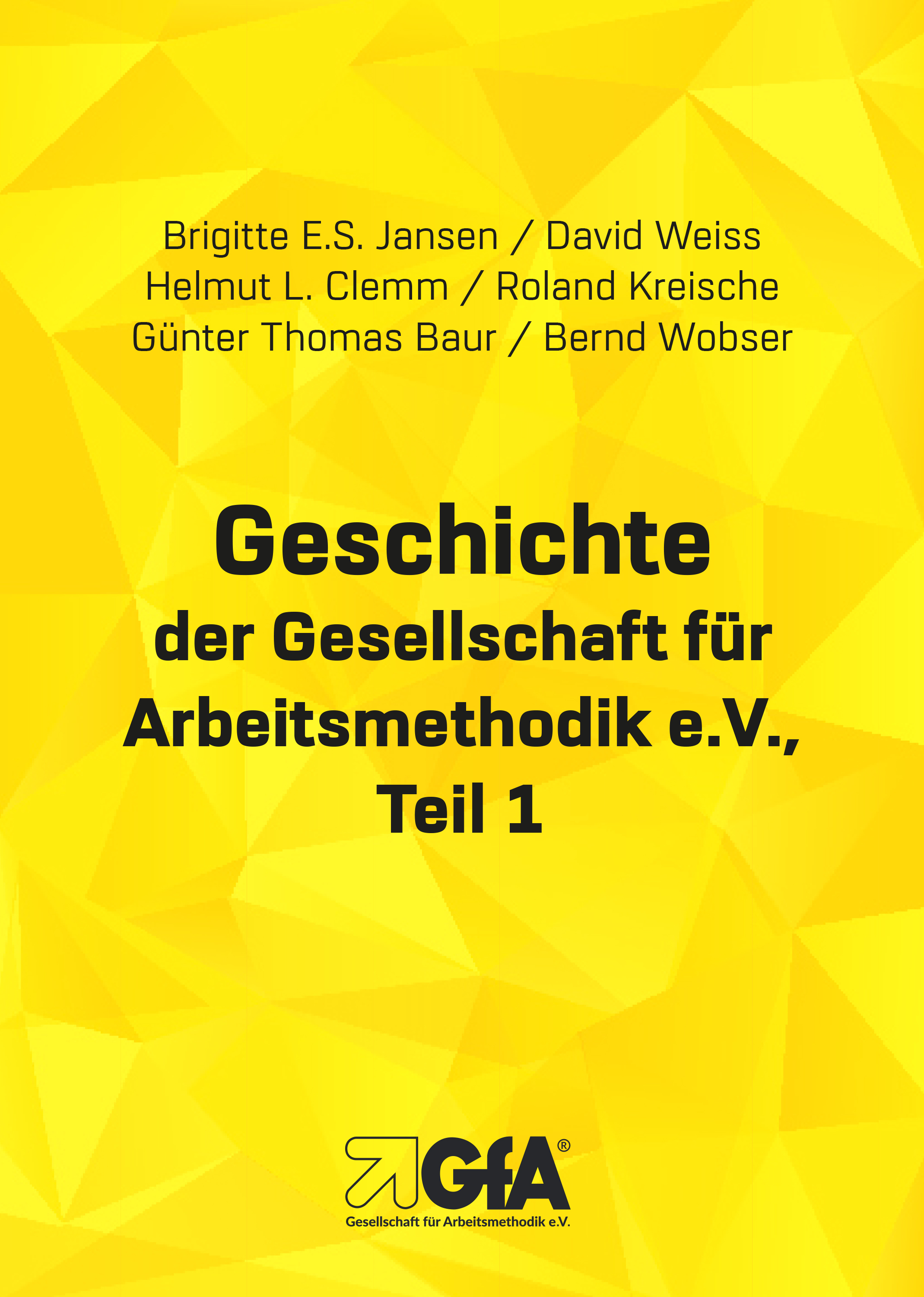 Обложка книги «Geschichte der Gesellschaft für Arbeitsmethodik e.V.»