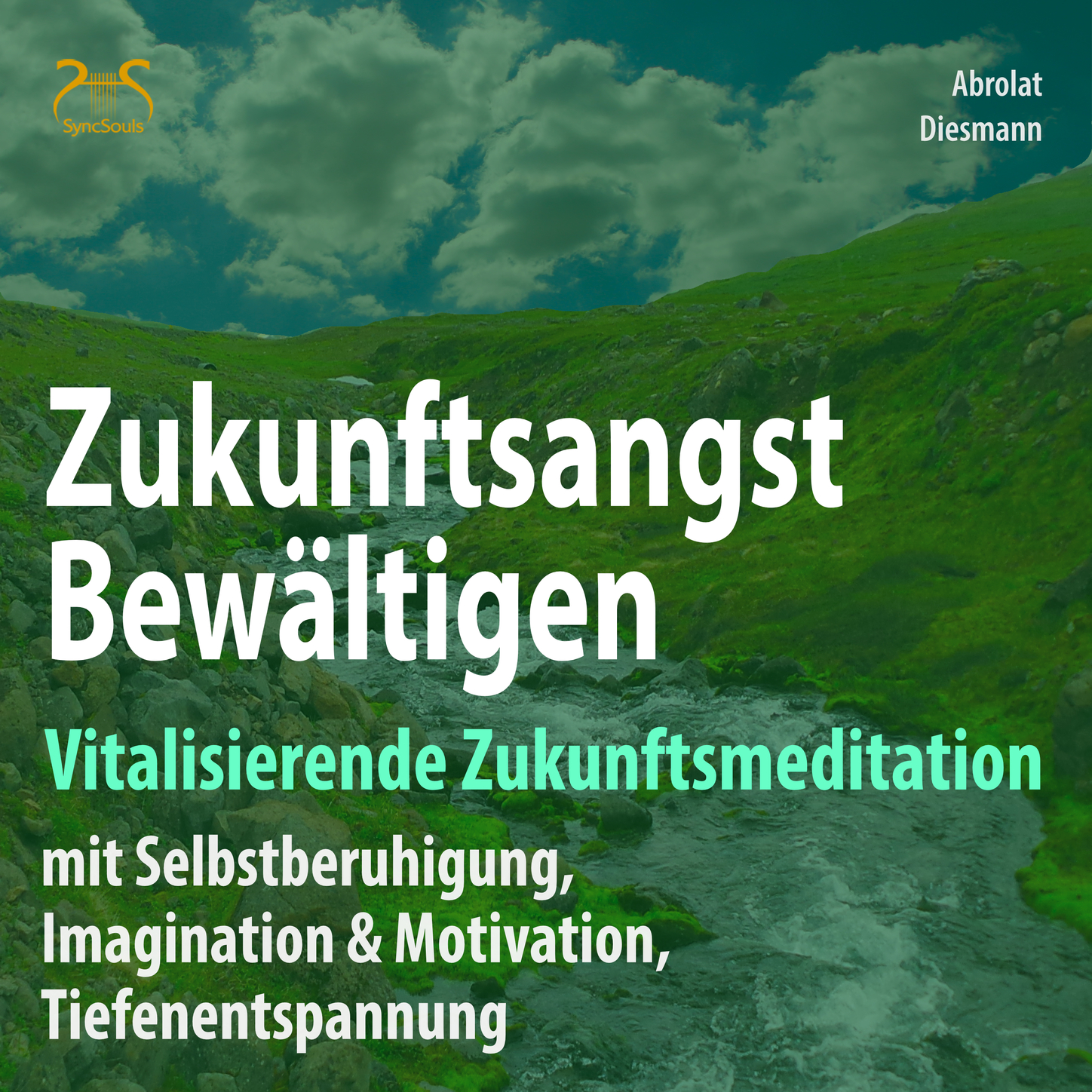 Обложка книги «Zukunftsangst Bewältigen - Vitalisierende Zukunftsmeditation mit Selbstberuhigung, Imagination & Motivation, Tiefenentspannung»