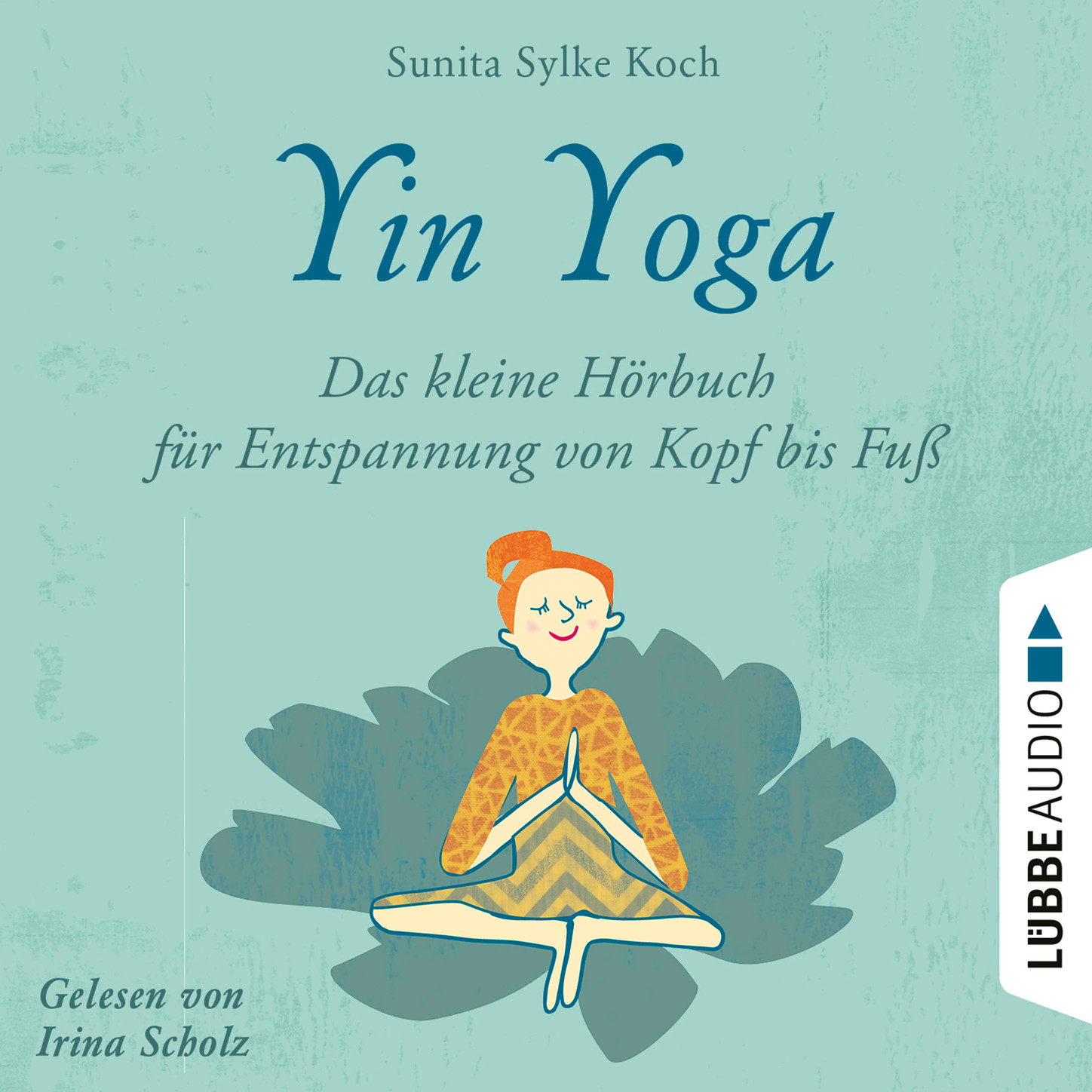 Обложка книги «Yin Yoga - Das kleine Hörbuch für Entspannung von Kopf bis Fuß (Ungekürzt)»