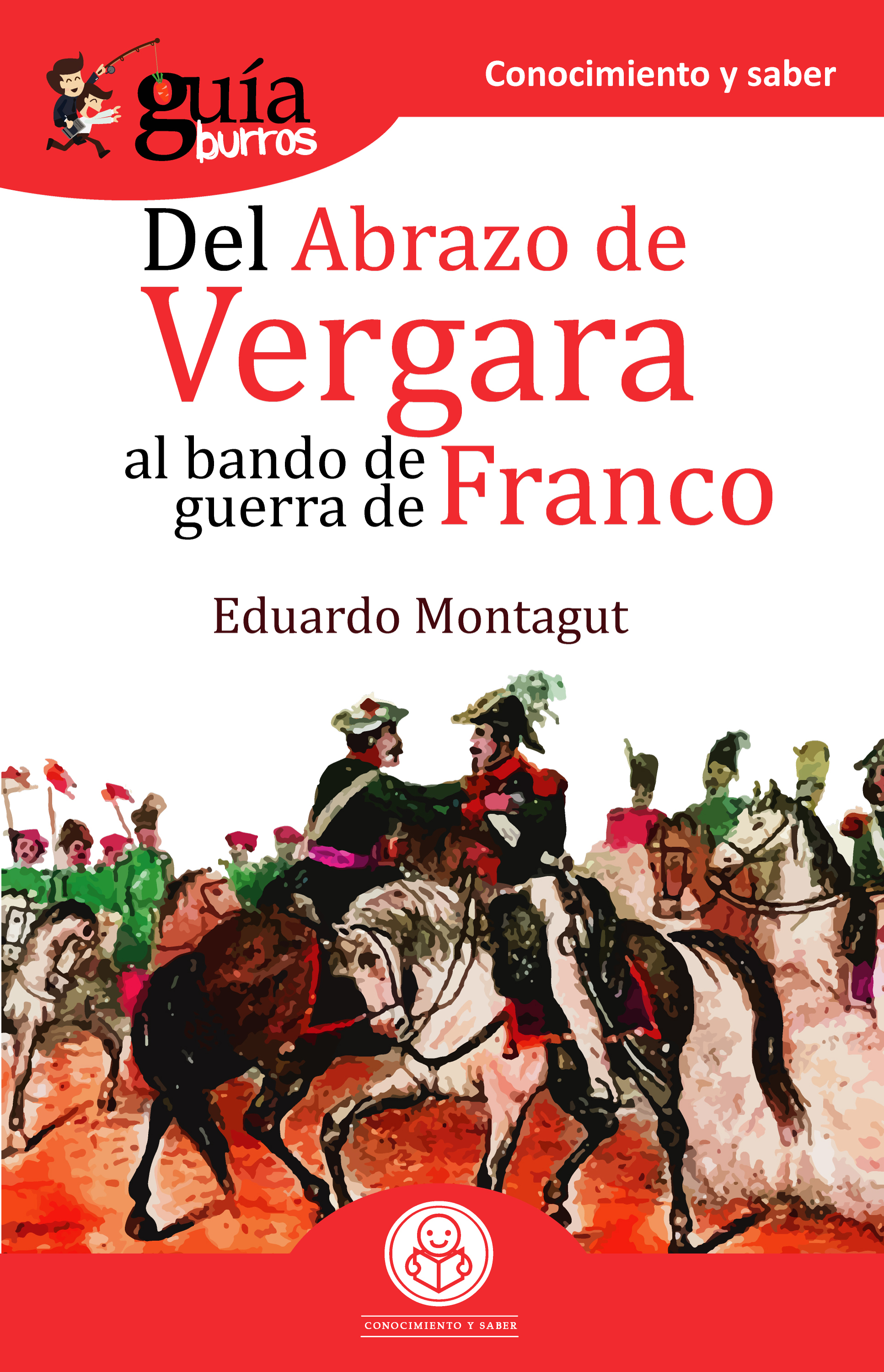Обложка книги «GuíaBurros Del abrazo de Vergara al Bando de Guerra de Franco»