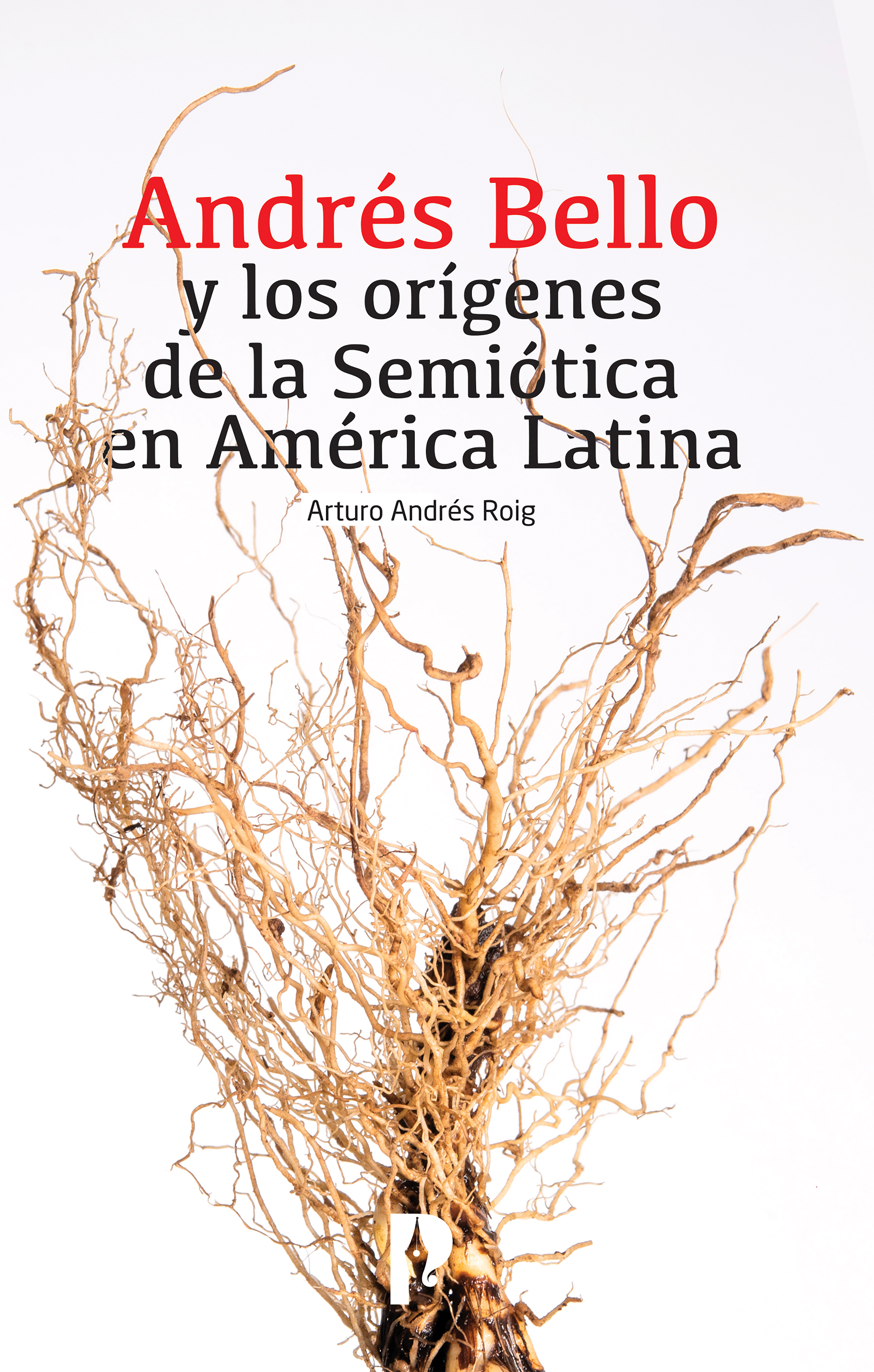 Обложка книги «Andrés Bello y los orígenes de la Semiótica en América Latina»