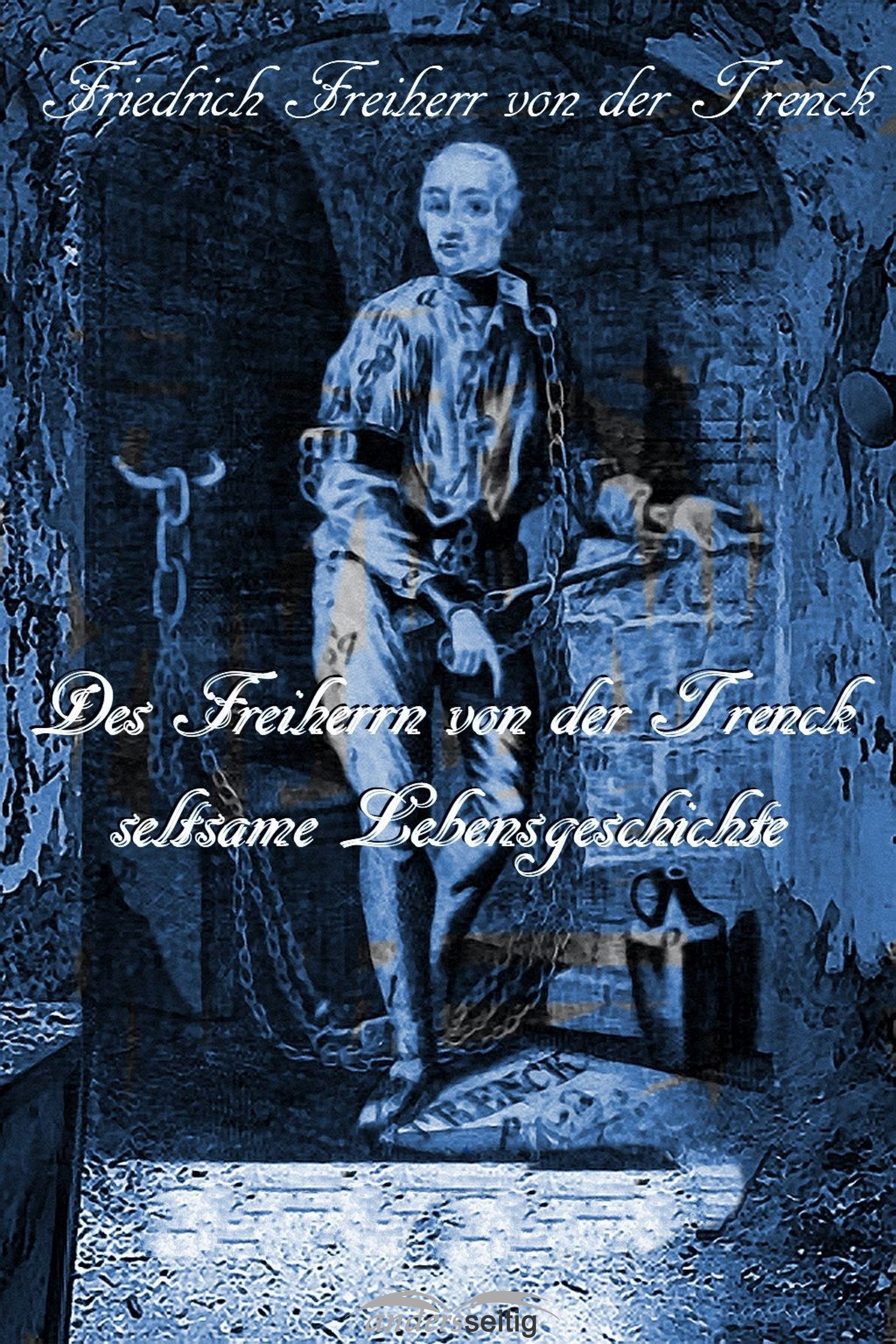 Обложка книги «Des Freiherrn von der Trenck seltsame Lebensgeschichte»