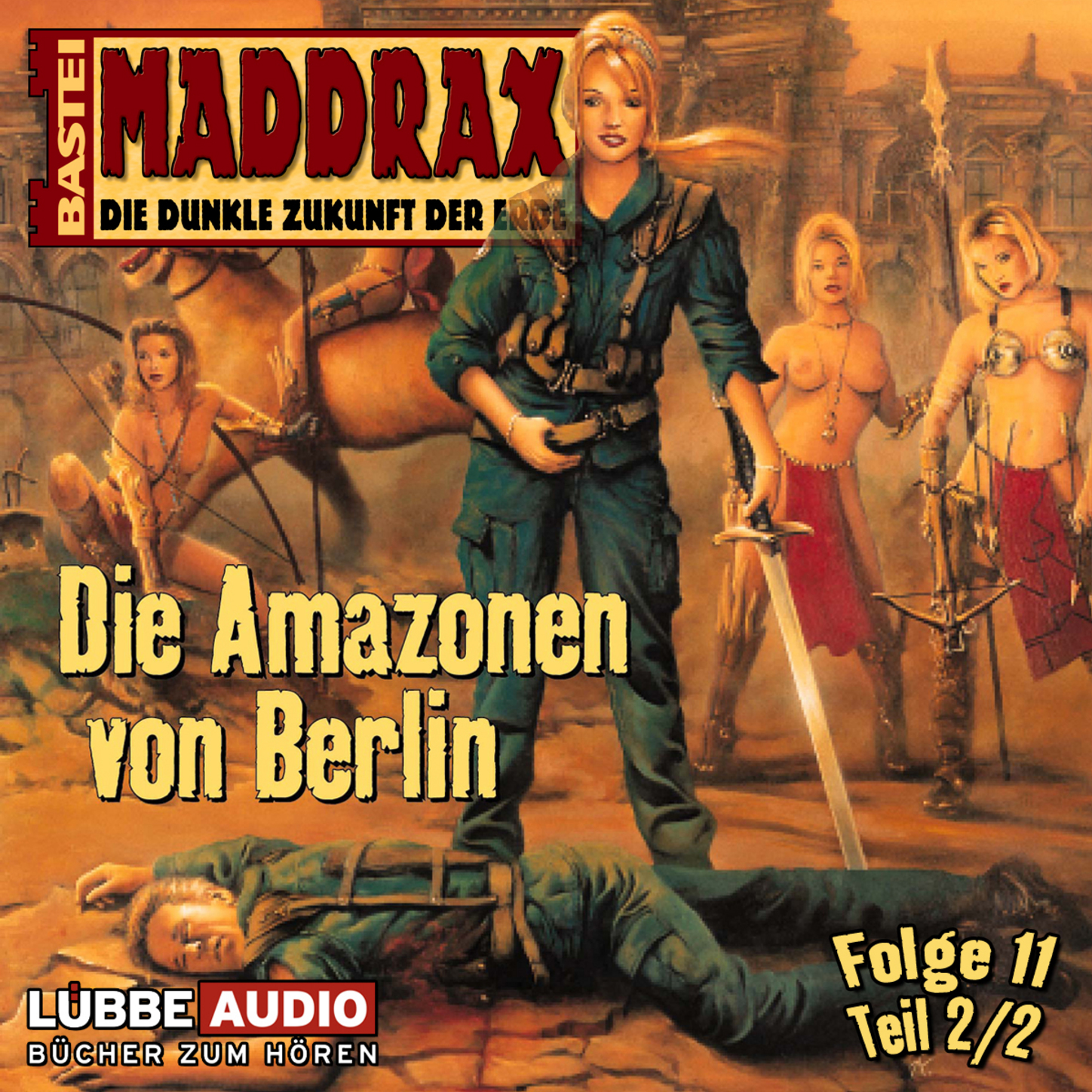 Обложка книги «Maddrax, Folge 11: Die Amazonen von Berlin - Teil 2»