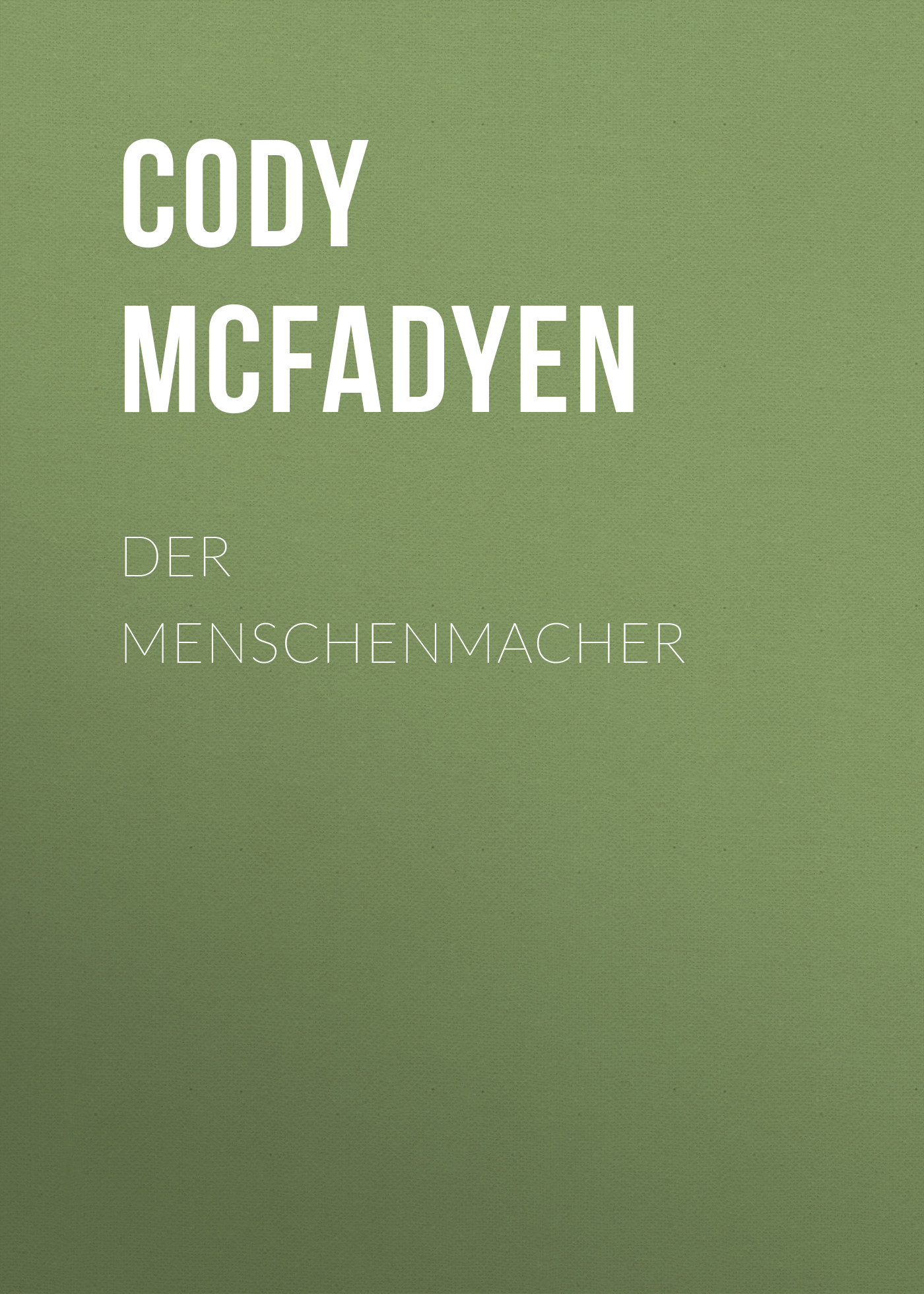 Обложка книги «Der Menschenmacher»