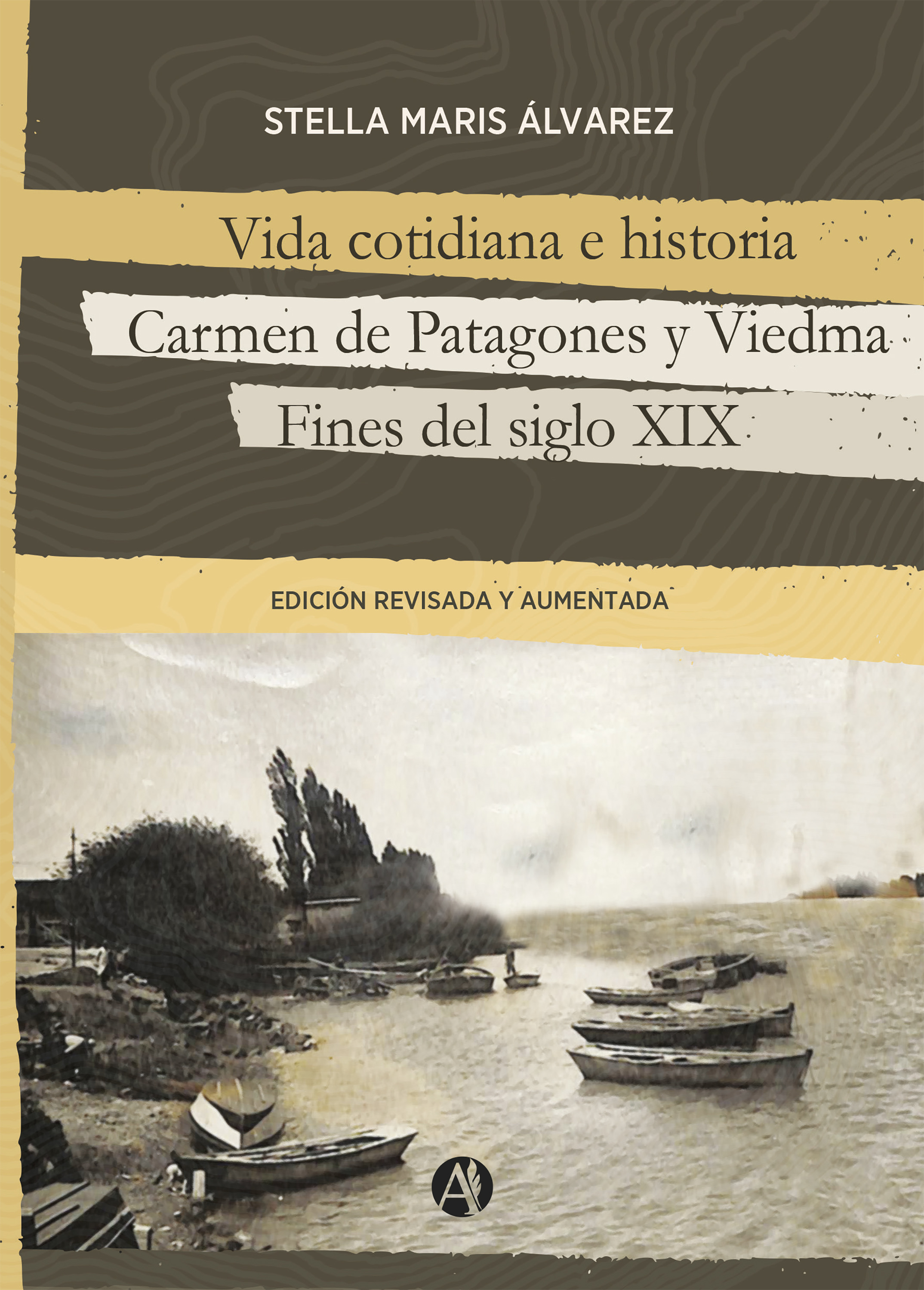 Обложка книги «Vida cotidiana e historia, Carmen de Patagones y Viedma»