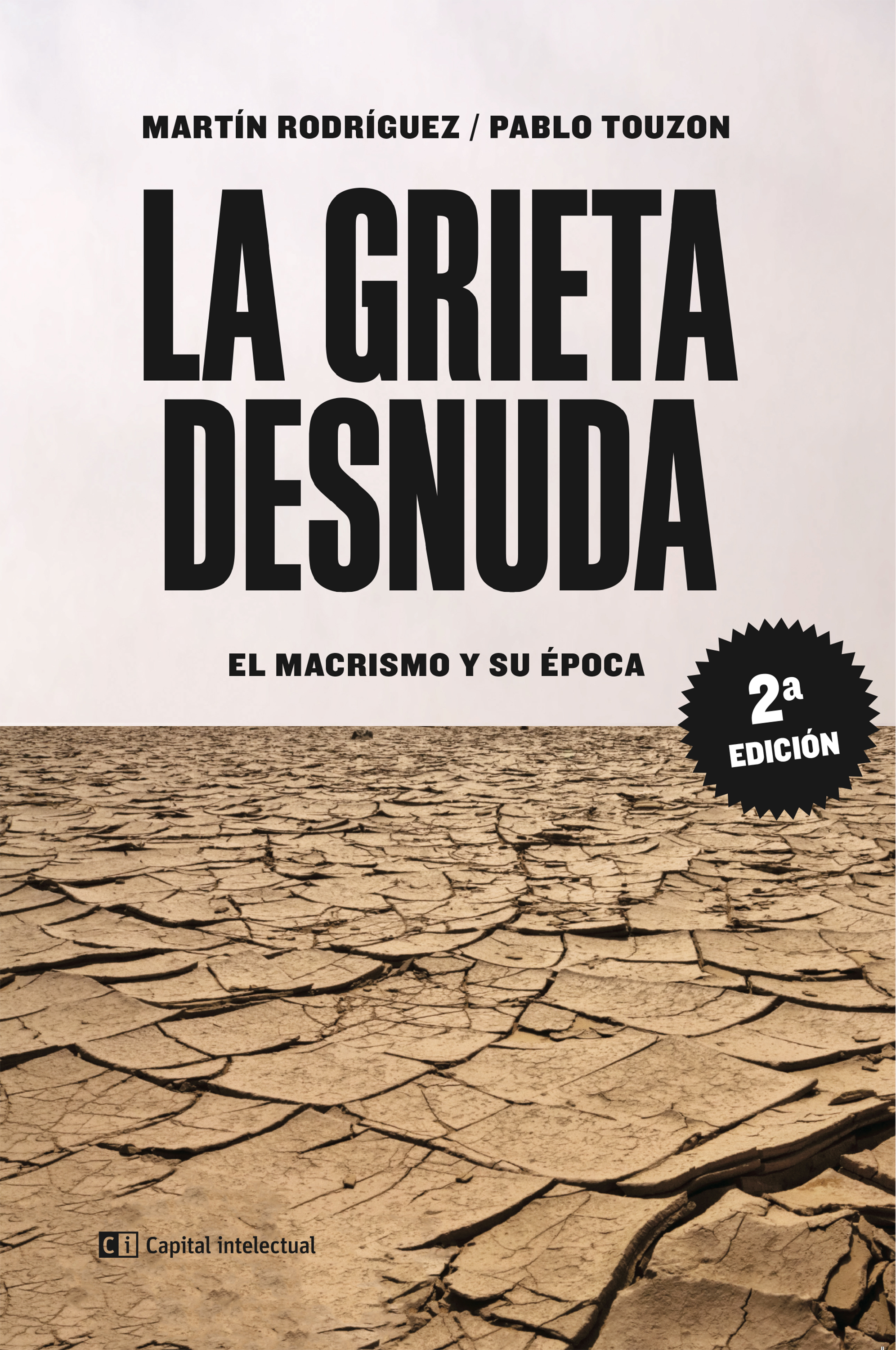 Обложка книги «La grieta desnuda. El macrismo y su época»