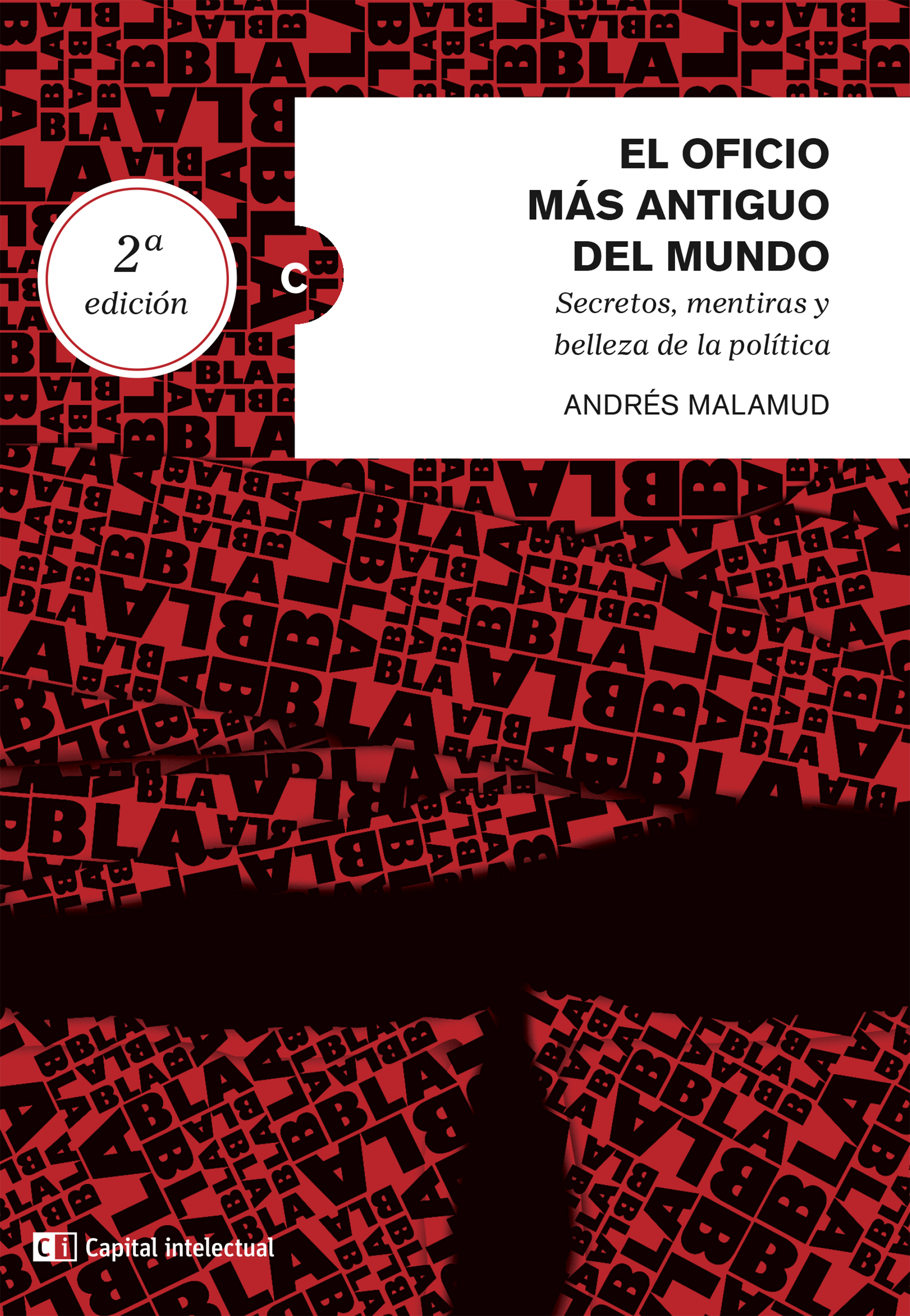 Обложка книги «El oficio más antiguo del mundo. Secretos, mentiras y belleza de la política»