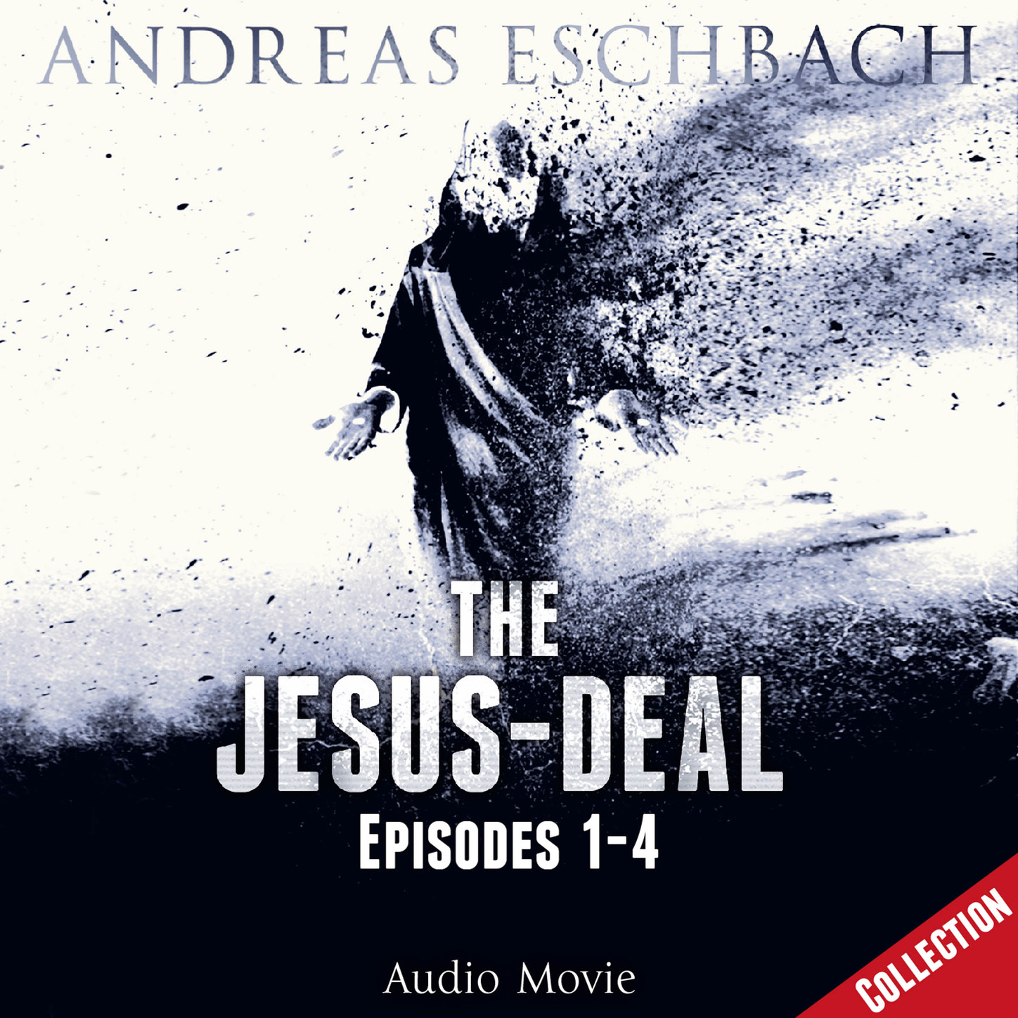 Обложка книги «The Jesus-Deal Collection, Episode 02: Episodes 01-04 (Audio Movie)»