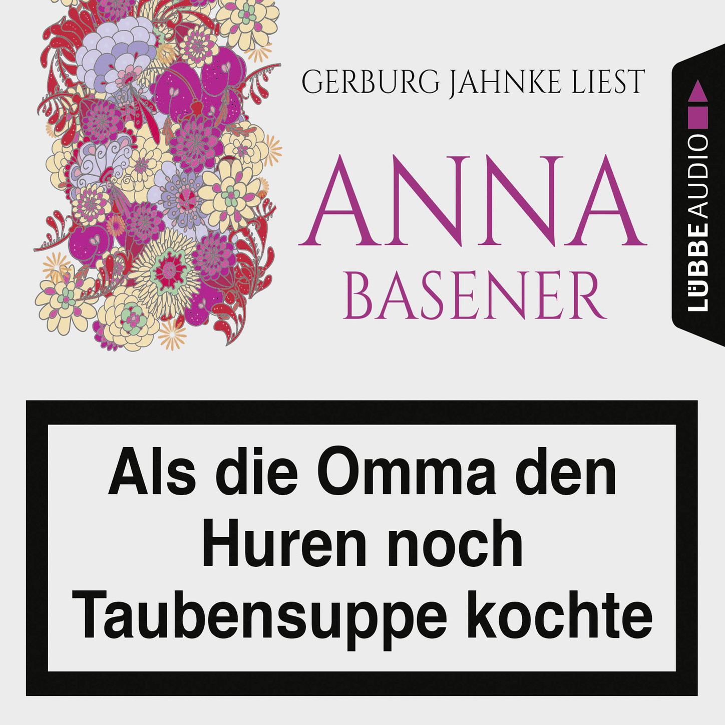 Обложка книги «Als die Omma den Huren noch Taubensuppe kochte (Ungekürzt)»