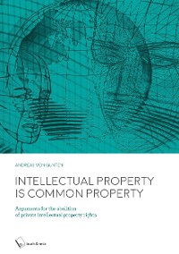 Обложка книги «Intellectual Property is Common Property»
