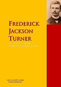 Обложка книги «The Collected Works of Frederick Jackson Turner»