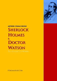 Обложка книги «Sherlock Holmes and Doctor Watson: The Collected Works»