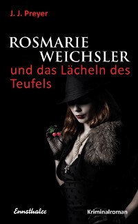 Обложка книги «Rosmarie Weichsler und das Lächeln des Teufels»