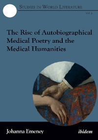 Обложка книги «The Rise of Autobiographical Medical Poetry and the Medical Humanities»