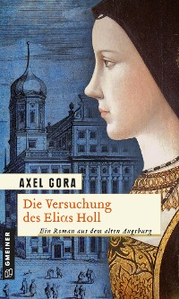 Обложка книги «Die Versuchung des Elias Holl»