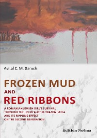 Обложка книги «Frozen Mud and Red Ribbons»