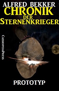 Обложка книги «Chronik der Sternenkrieger 3 - Prototyp (Science Fiction Abenteuer)»