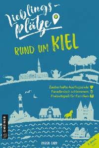 Обложка книги «Lieblingsplätze rund um Kiel»