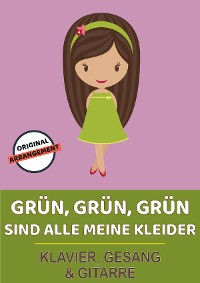 Обложка книги «Grün, grün, grün sind alle meine Kleider»