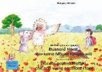Обложка книги «Die Geschichte vom kleinen Bussard Horst, der keine Mäuse fangen will. Deutsch-Italienisch. / La storia della poiana Matteo che non vuole cacciare i topi. Tedesco-Italiano.»