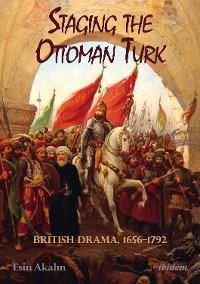 Обложка книги «Staging the Ottoman Turk»