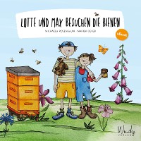 Обложка книги «Lotte und Max besuchen die Bienen»