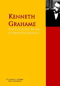 Обложка книги «The Collected Works of Kenneth Grahame»