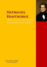 Обложка книги «The Collected Works of Nathaniel Hawthorne»