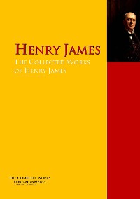 Обложка книги «The Collected Works of Henry James»