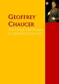 Обложка книги «The Collected Works of Geoffrey Chaucer»